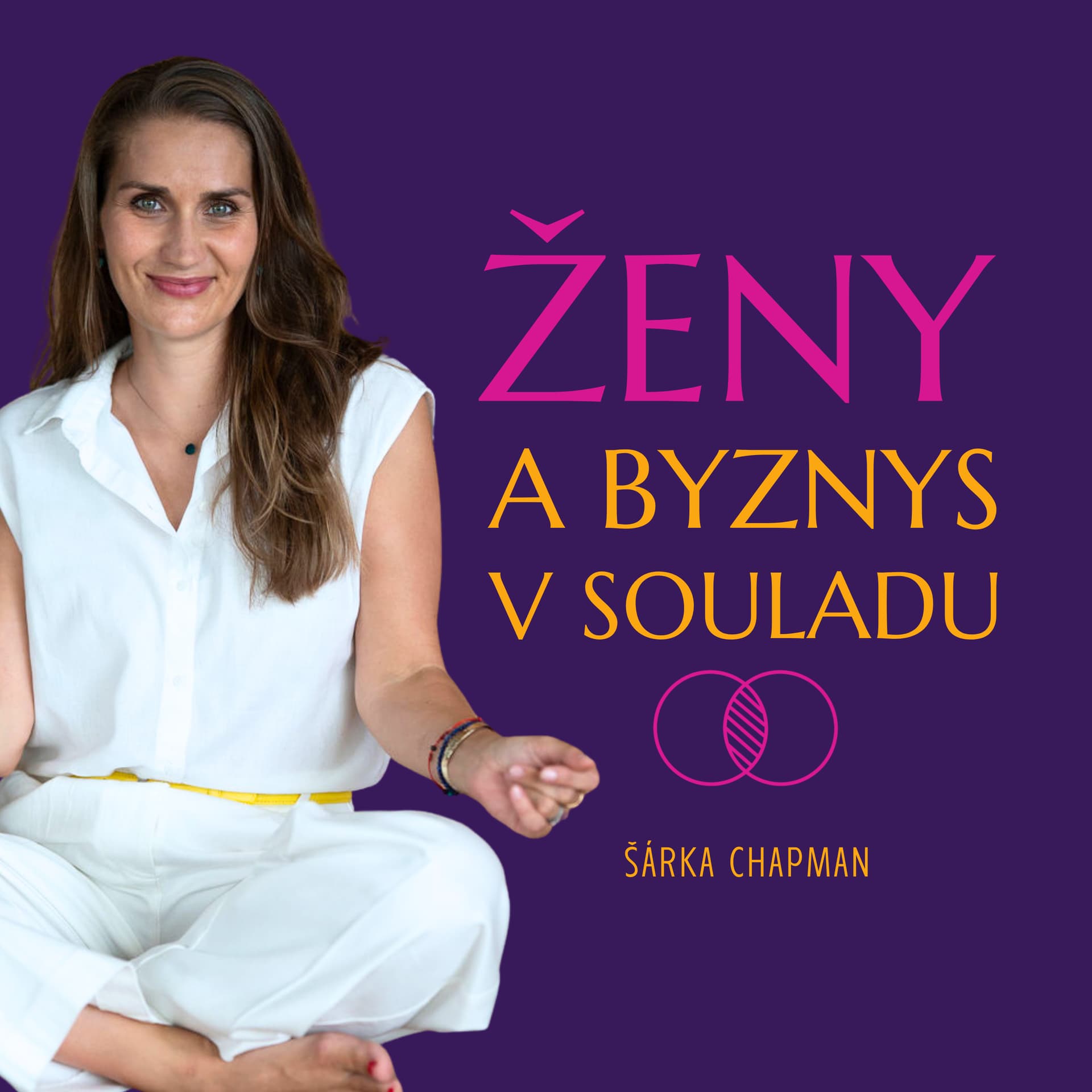 Ženy a byznys v souladu - Podcasts