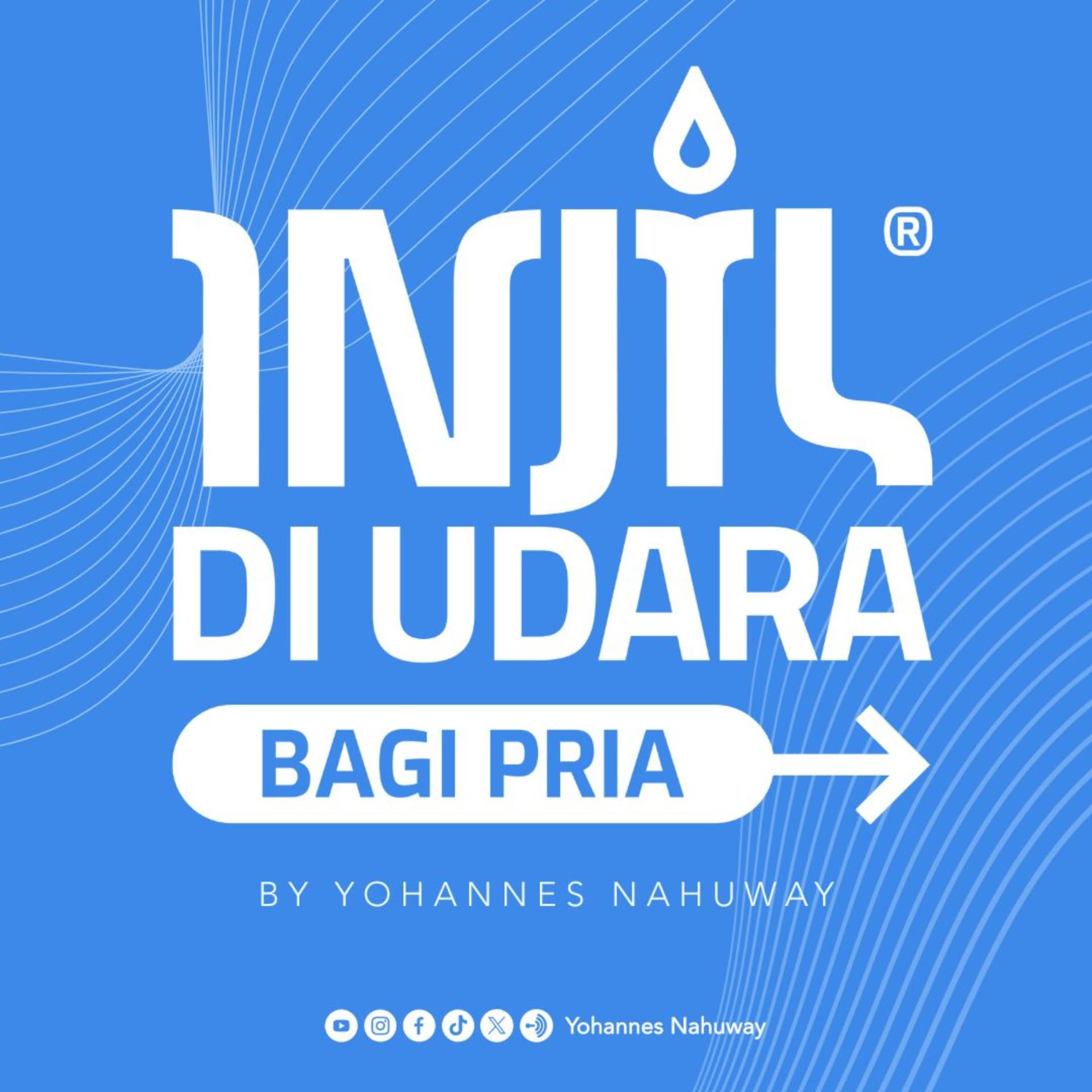 Injil Di Udara Bagi Pria by Yohannes Nahuway - Podcast