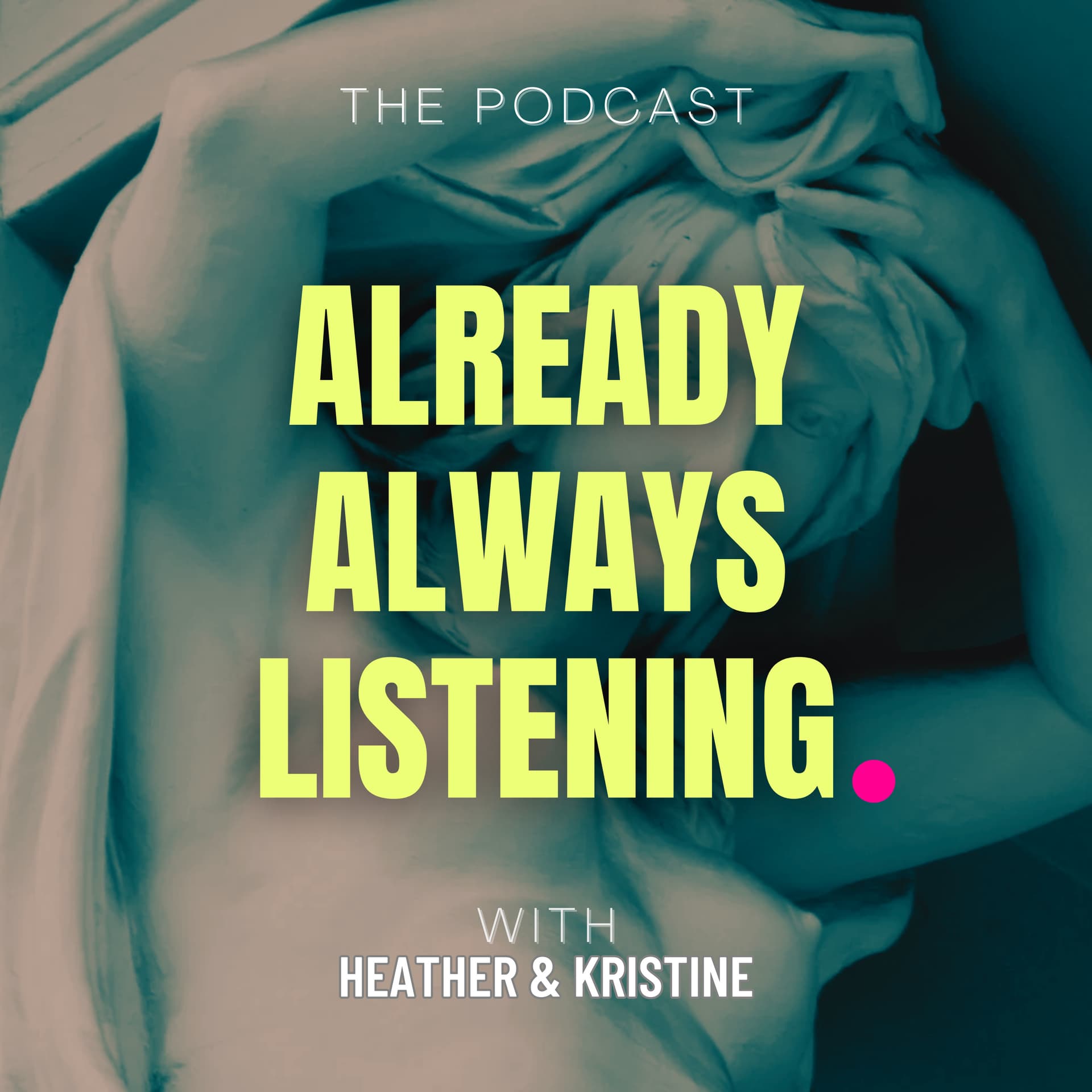 Already Always Listening - بودكاست