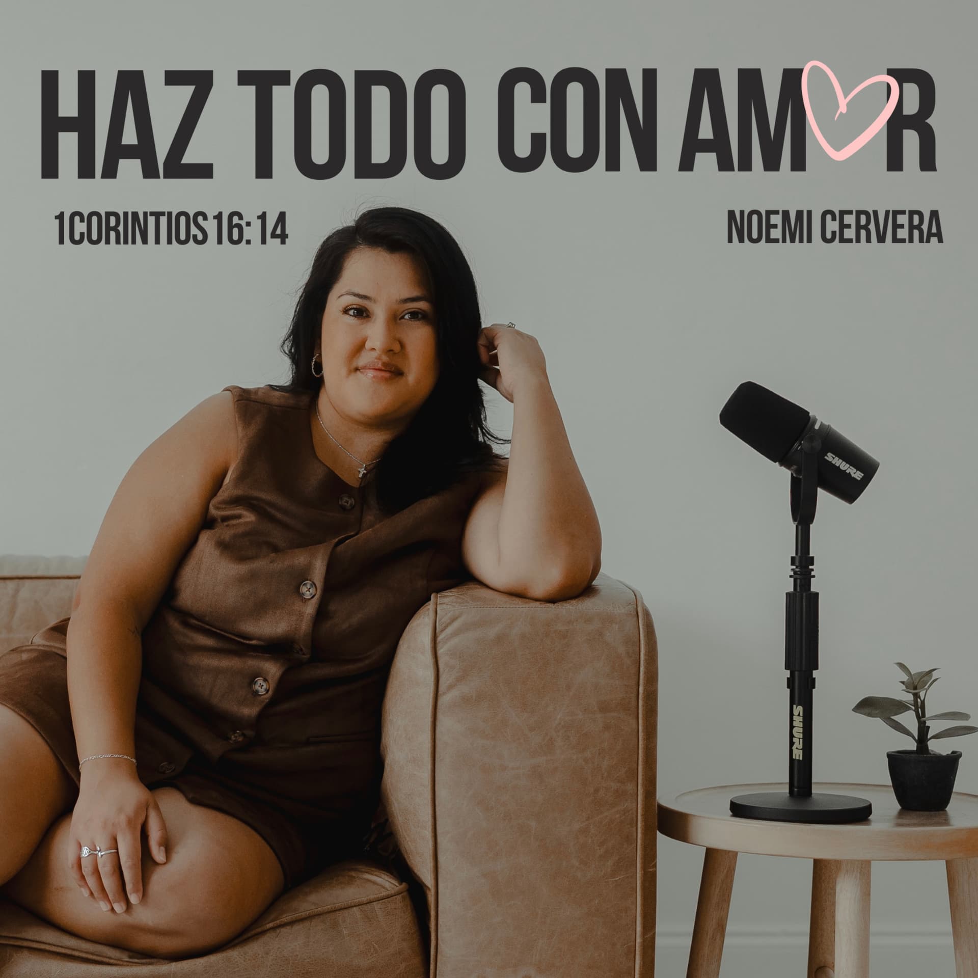 Haz Todo Con Amor - Podcasty
