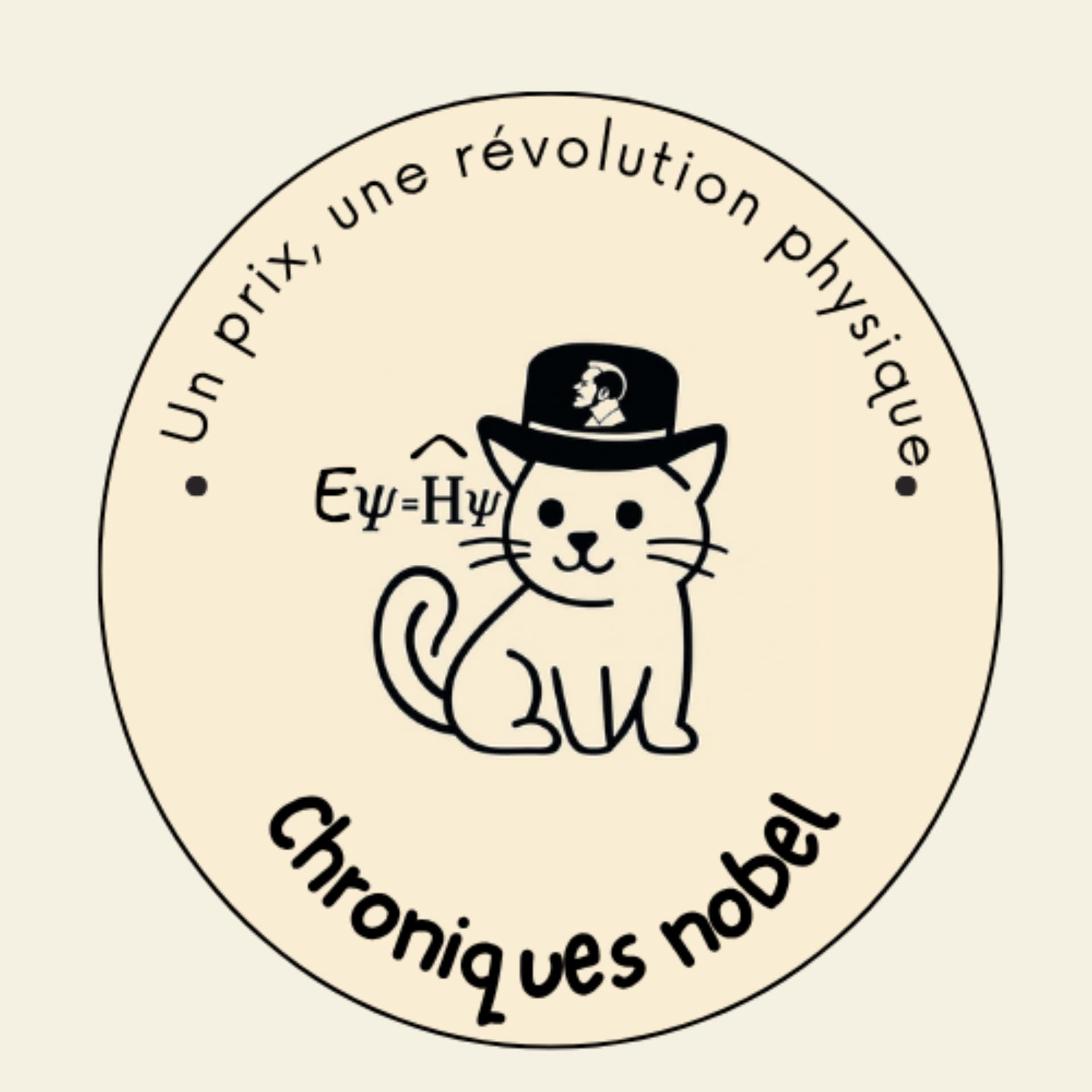 Chroniques Nobel : un prix, une révolution physique - Podcasts