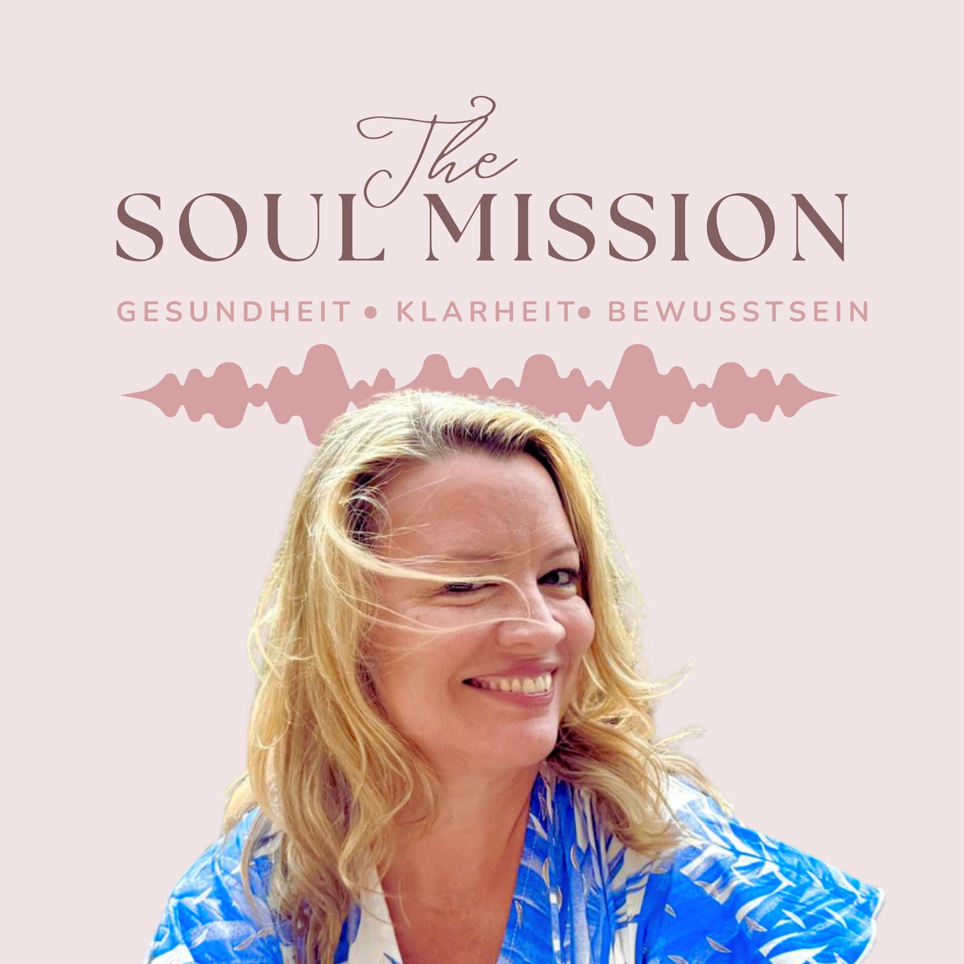 Soulmission – Gesundheit. Klarheit. Bewusstsein. - Podcast