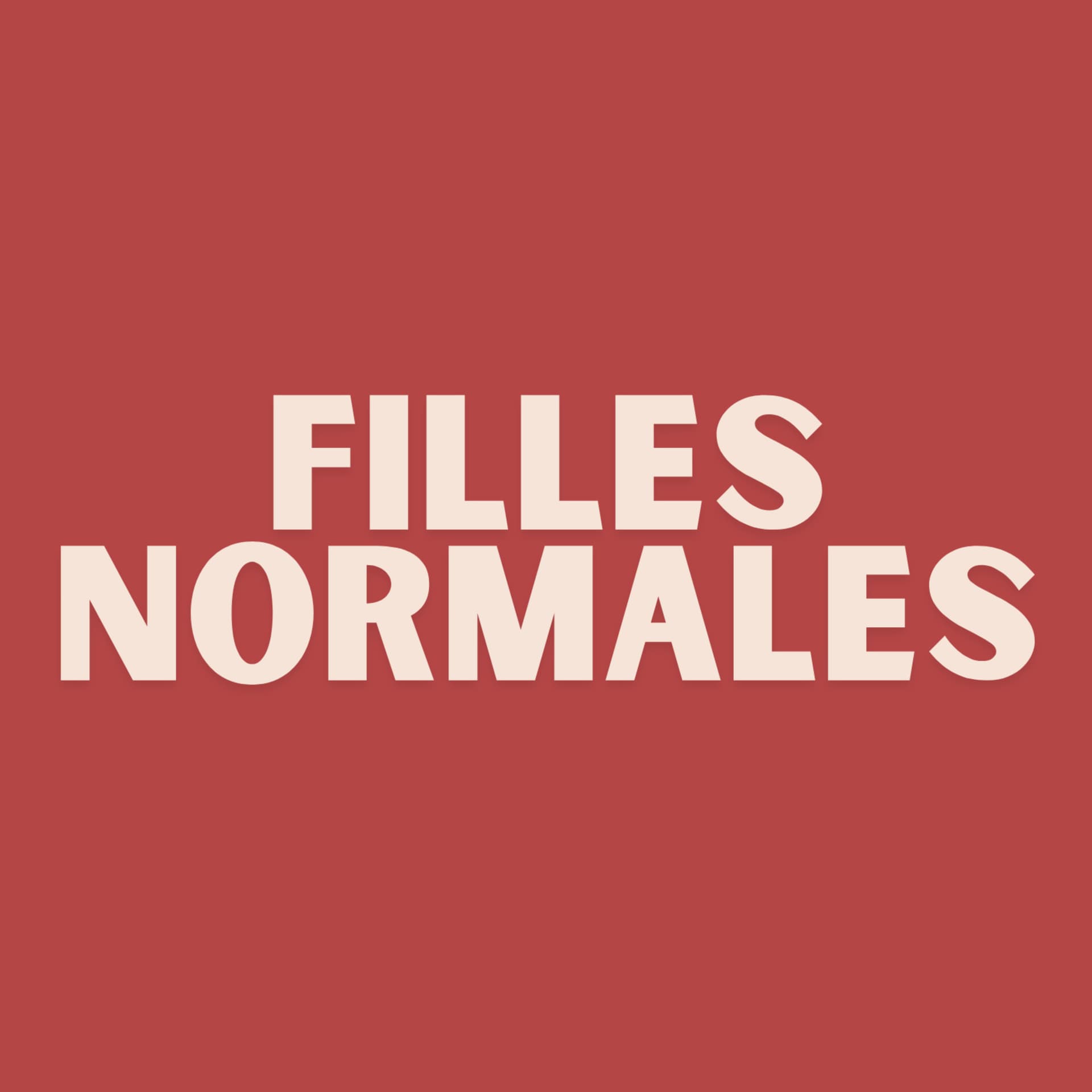 Filles Normales - Podcasts