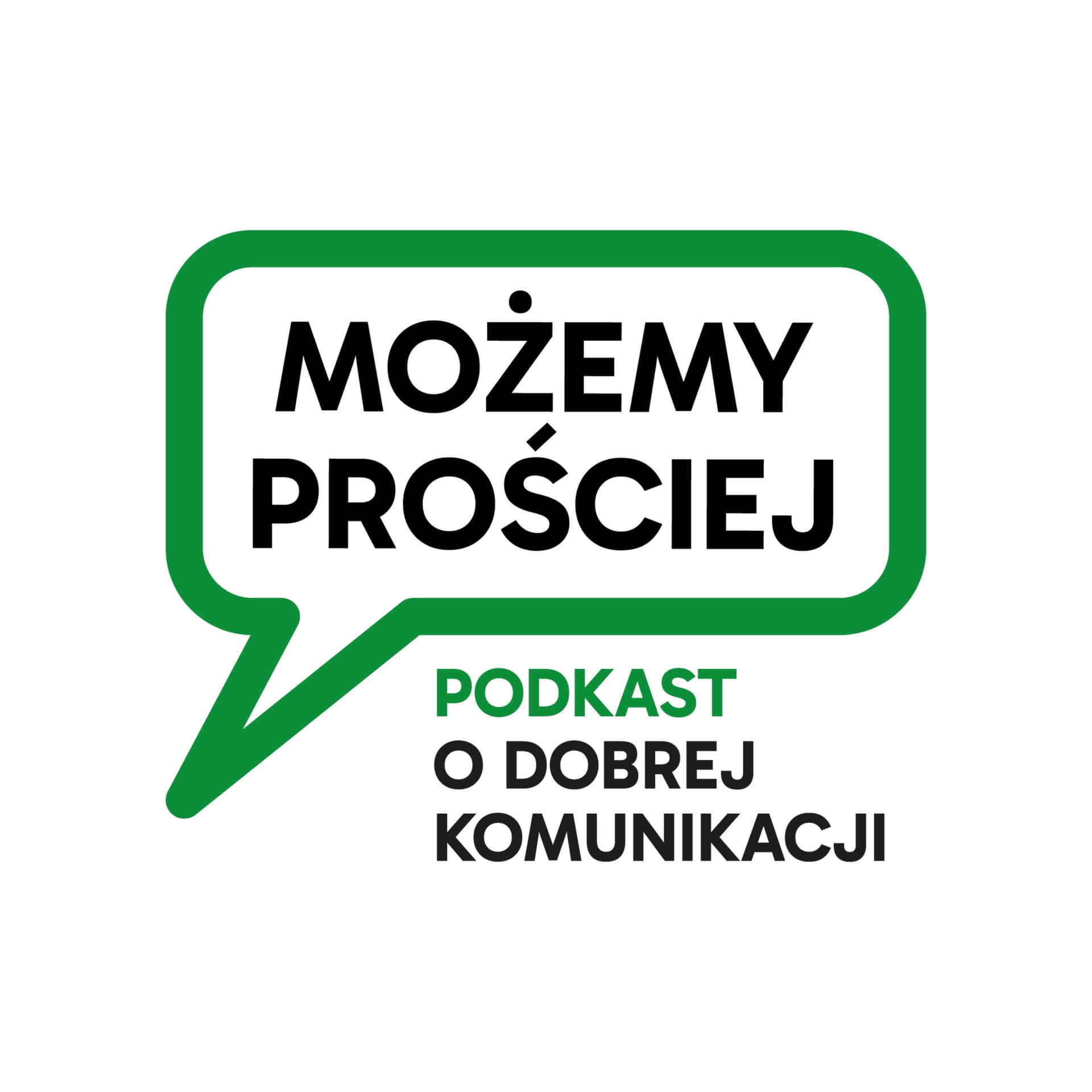 Możemy prościej. Podkast o dobrej komunikacji - Podcast