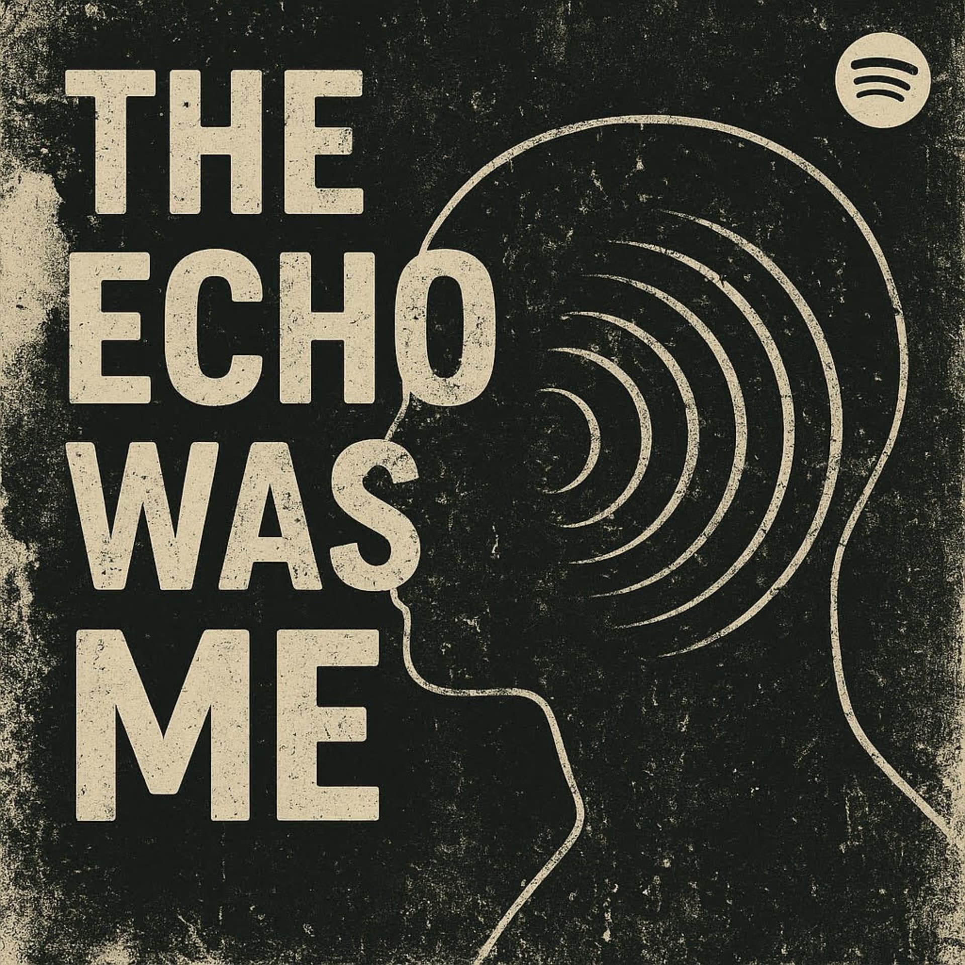 The Echo Was ME - Podcasts