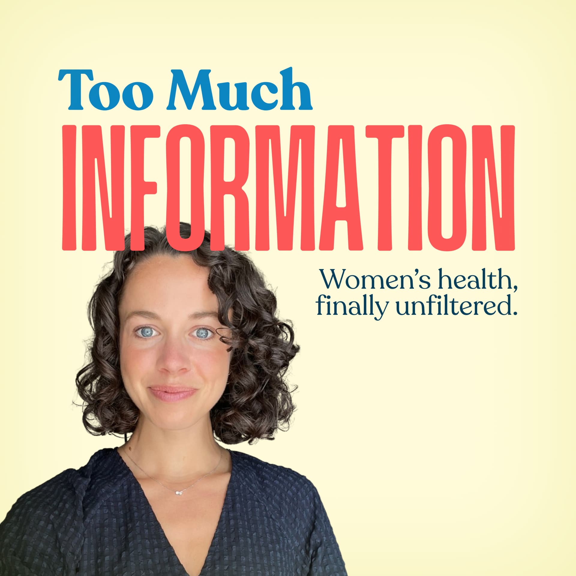 Too Much Information, the women's health podcast - Podcast