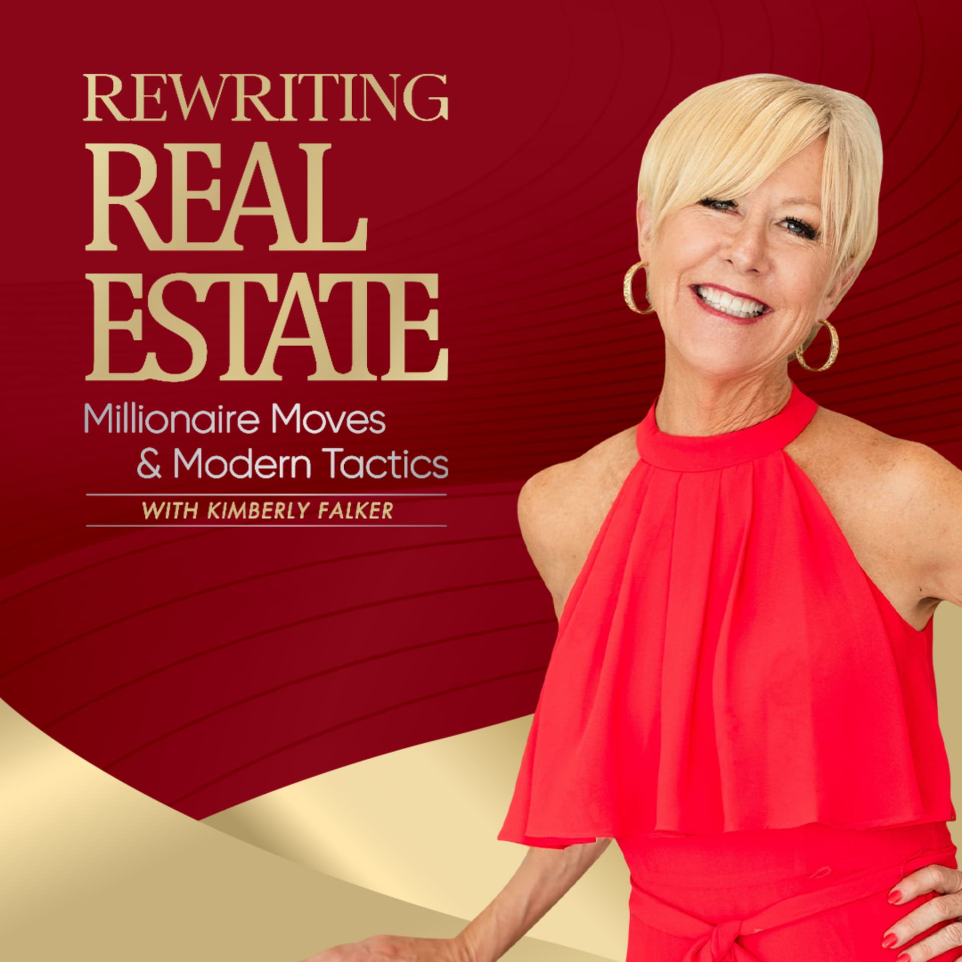 Rewriting Real Estate: Millionaire Moves & Modern Tactics Podcast - Podcasts