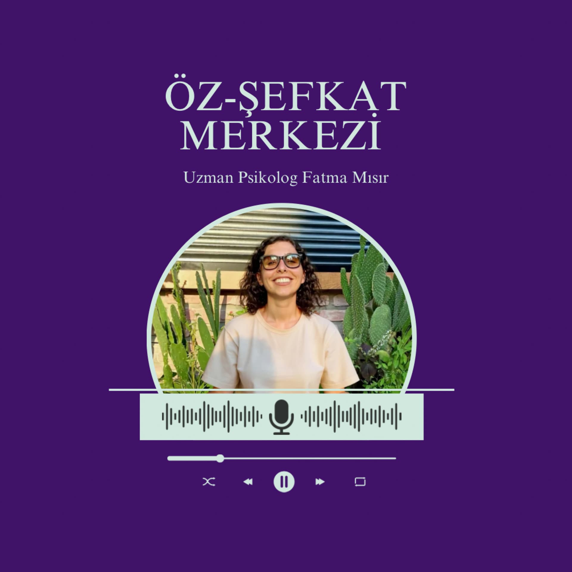 Öz-şefkat Merkezi - Podcastler