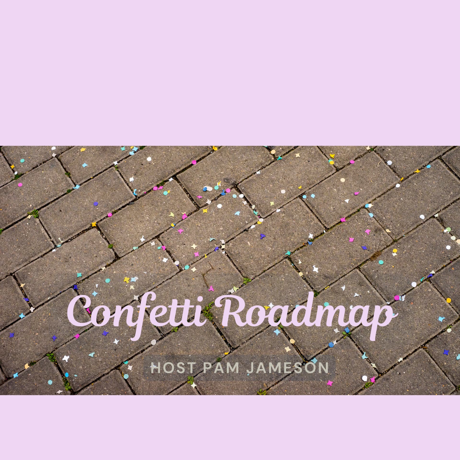 Confetti Roadmap - Podcasts