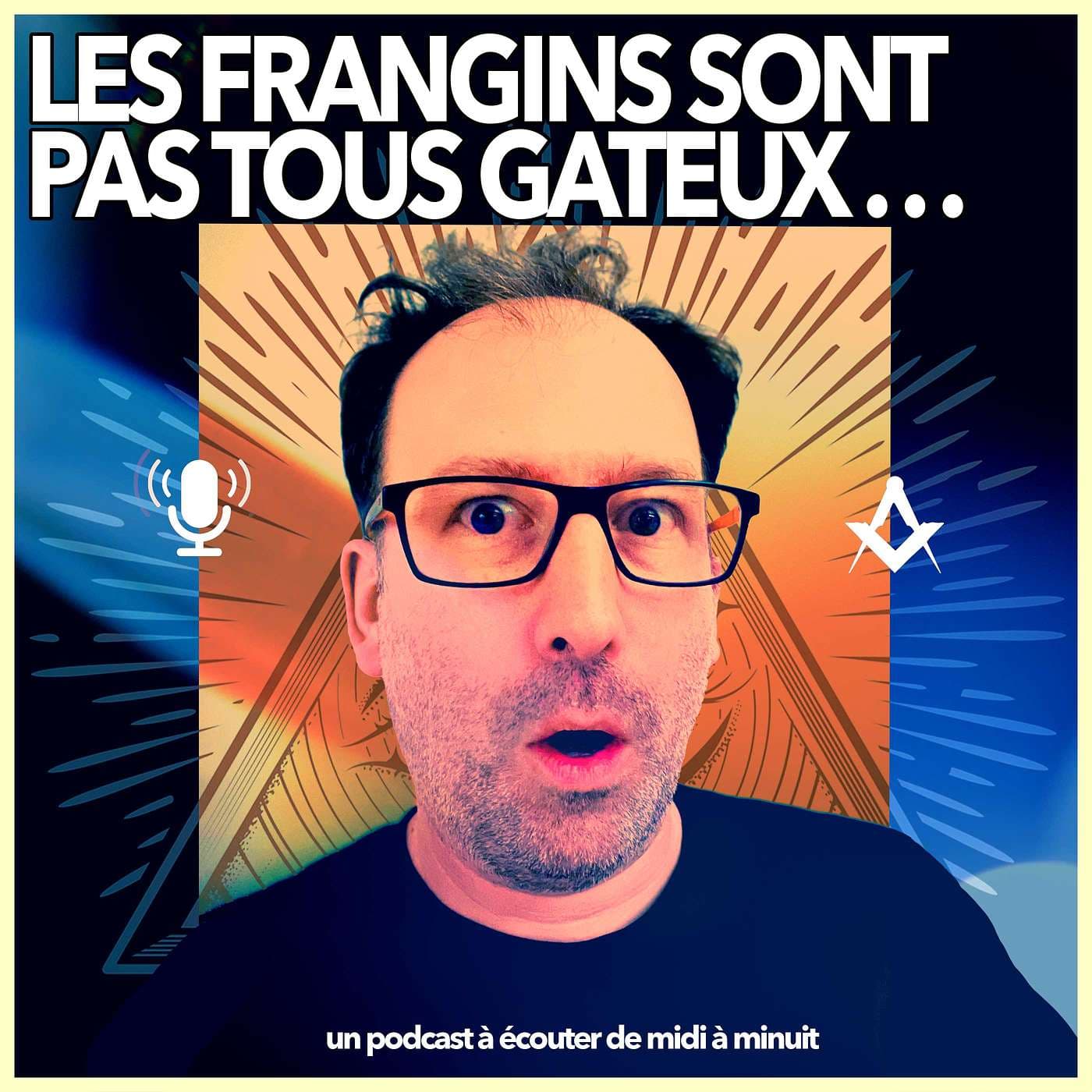 Les Frangins sont pas tous gâteux - Podcast