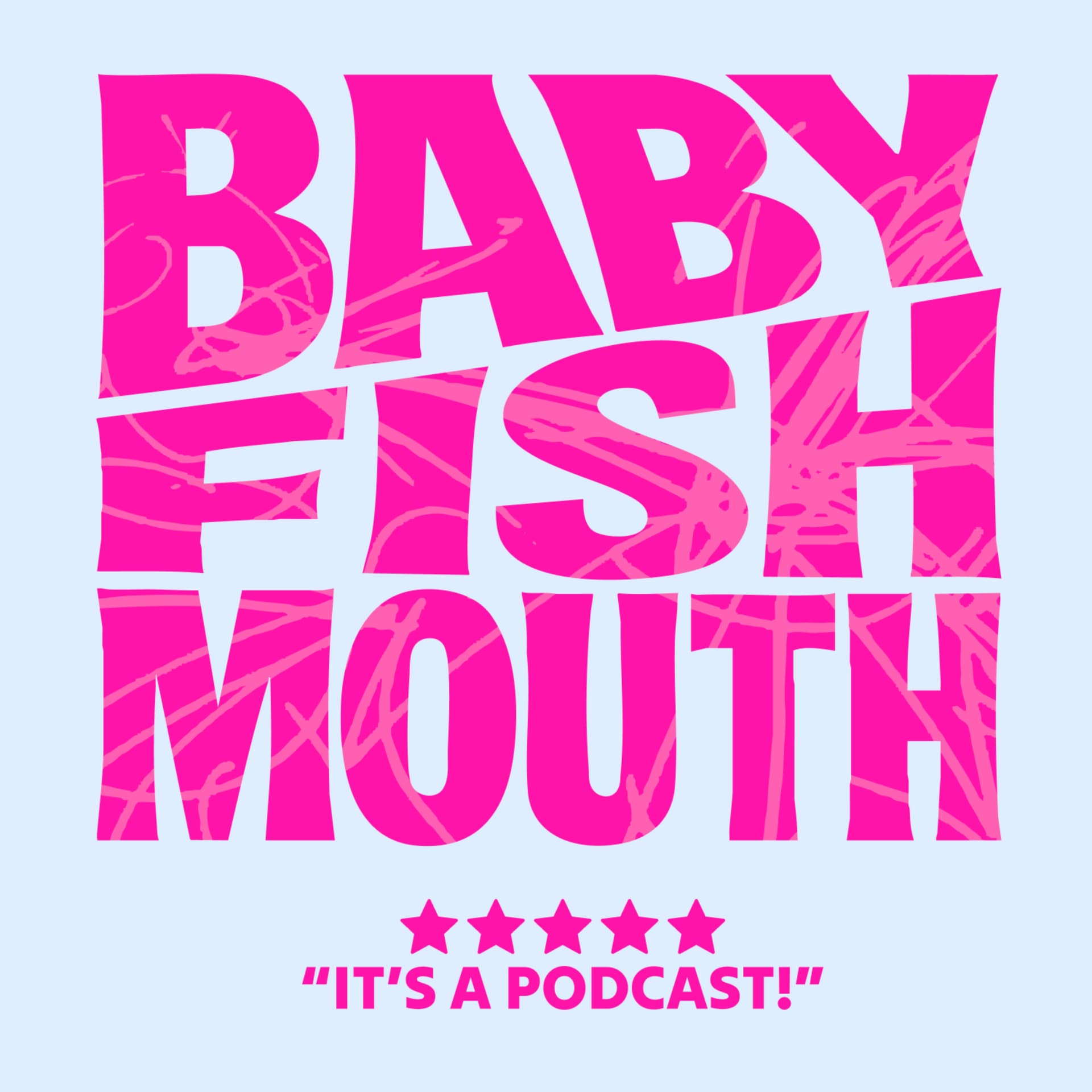 Baby Fish Mouth - بودكاست