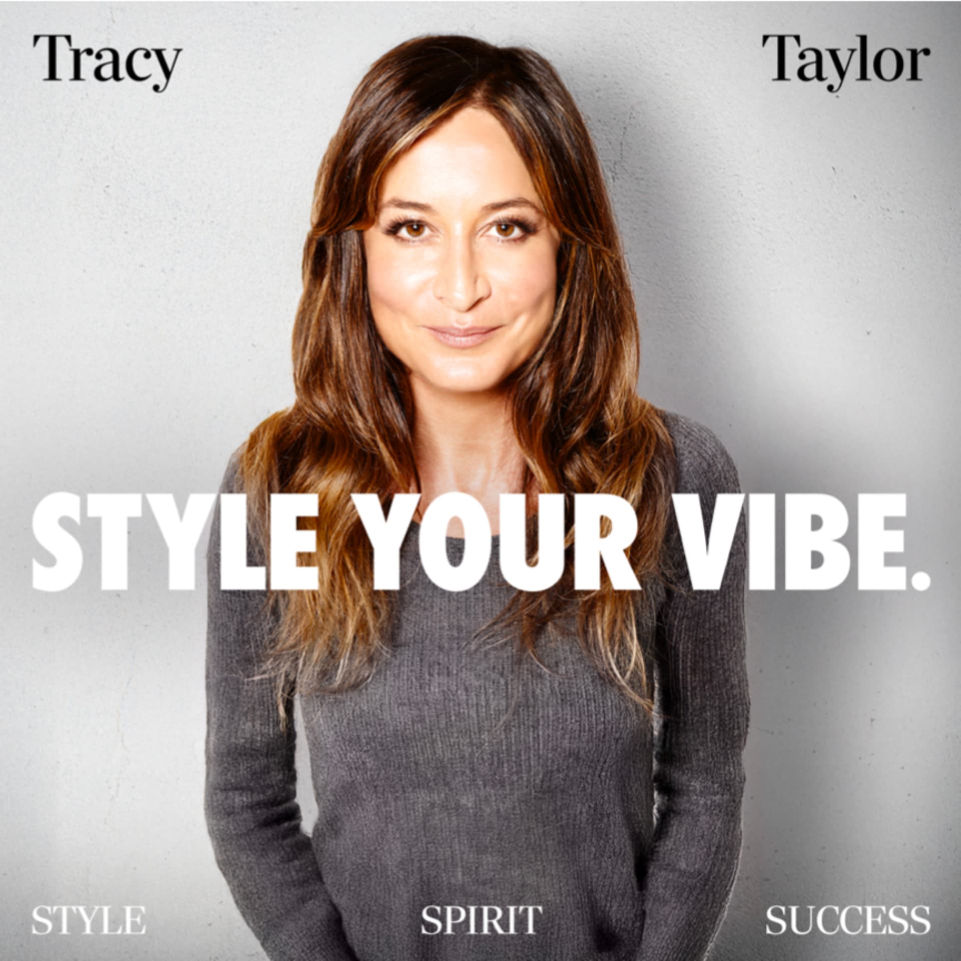 Style Your Vibe with Tracy Taylor - Podcasts