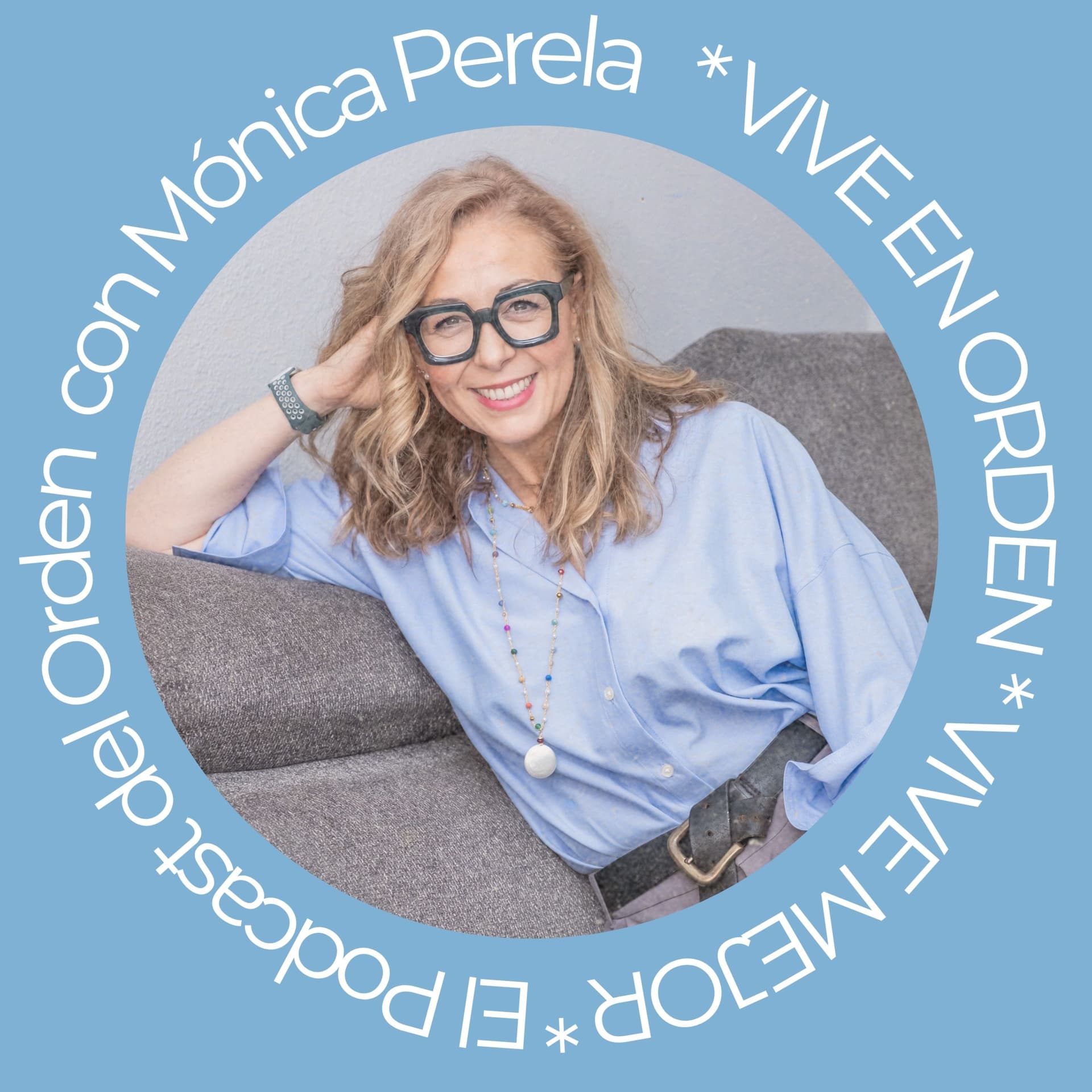 El Podcast del Orden de Mónica Perela - Podcasts