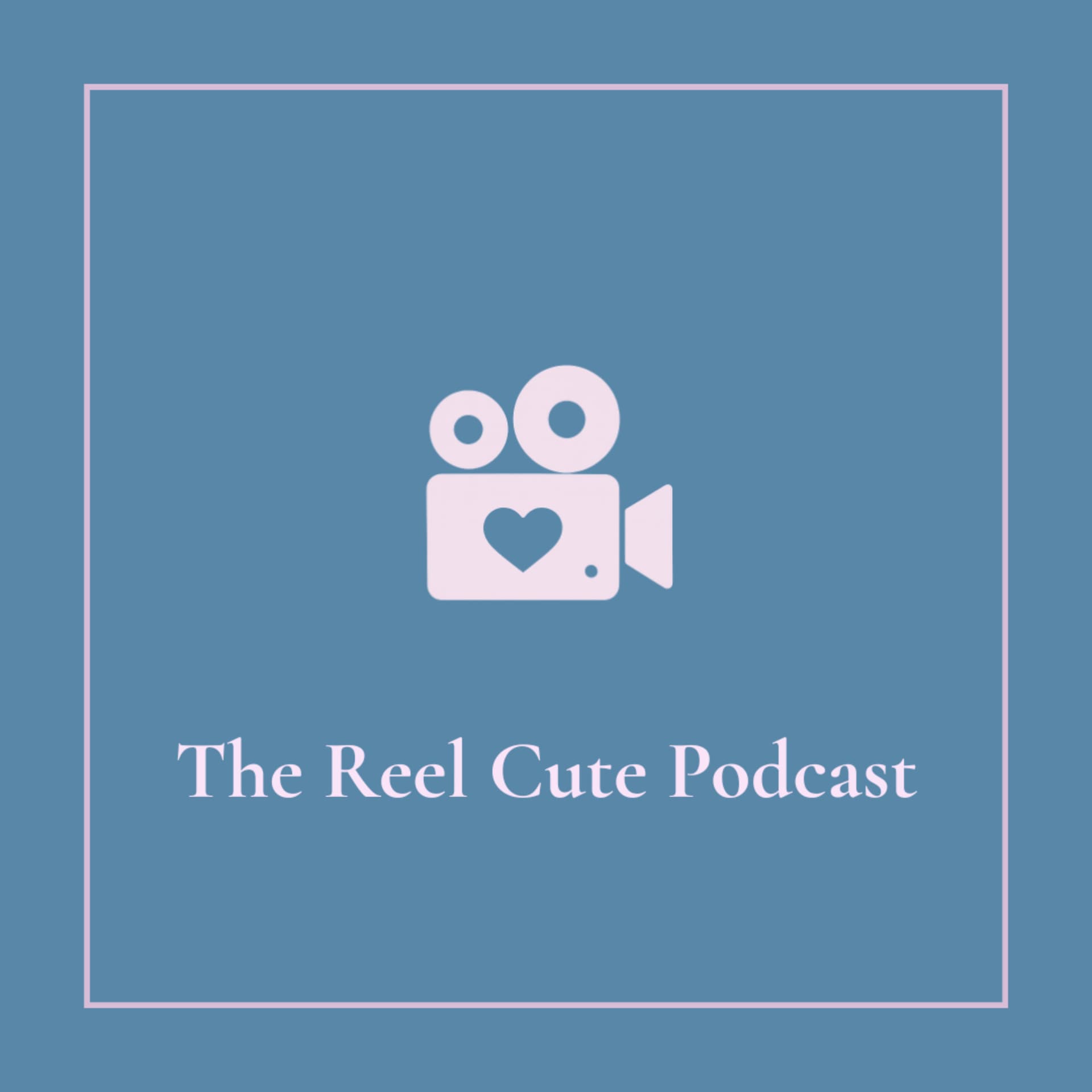 The Reel Cute Podcast - Podcasts