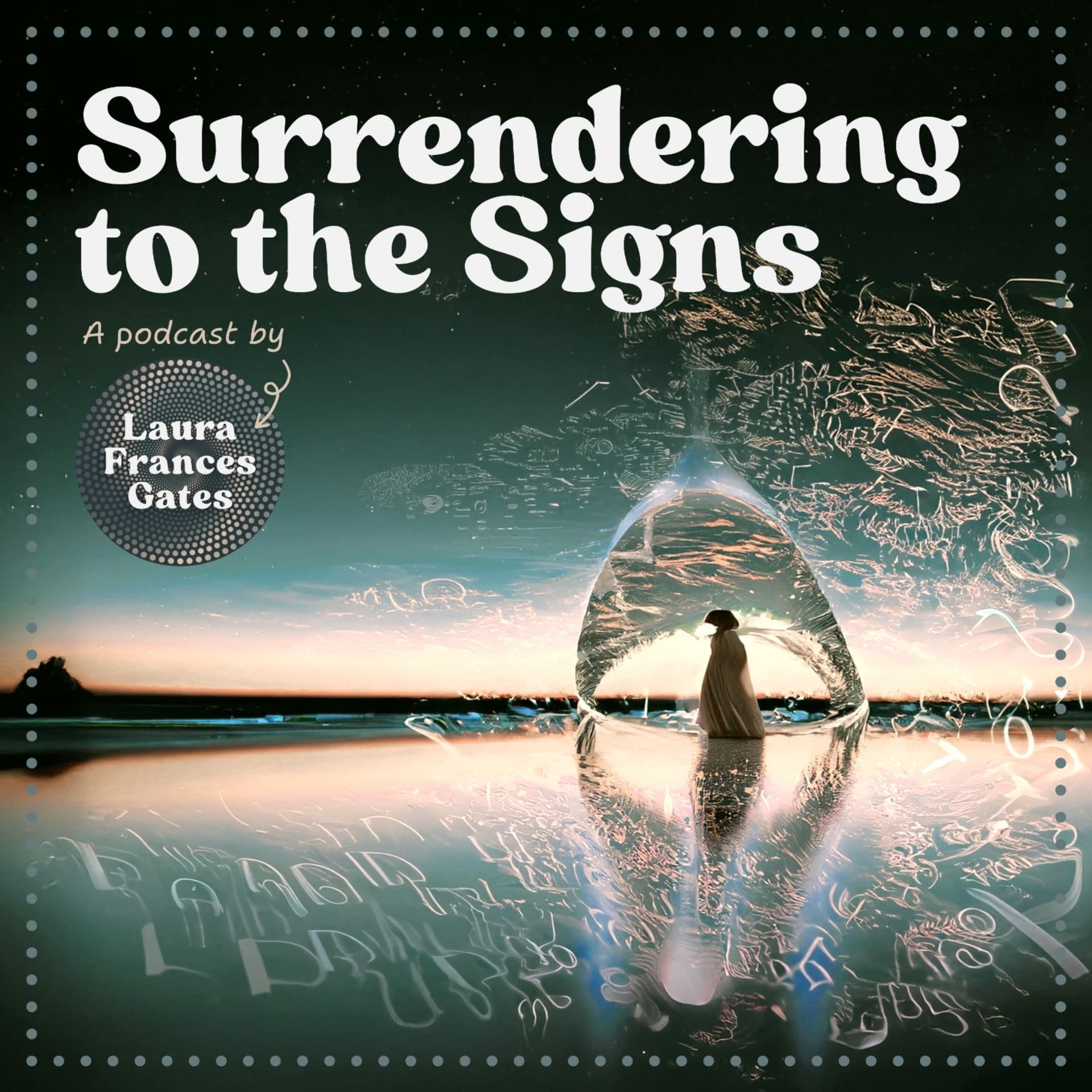 Surrendering to the Signs - Podcasts