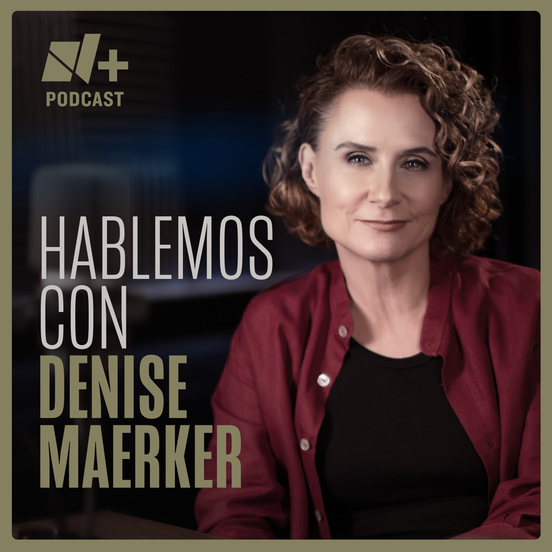 Hablemos con Denise Maerker - Podcasts