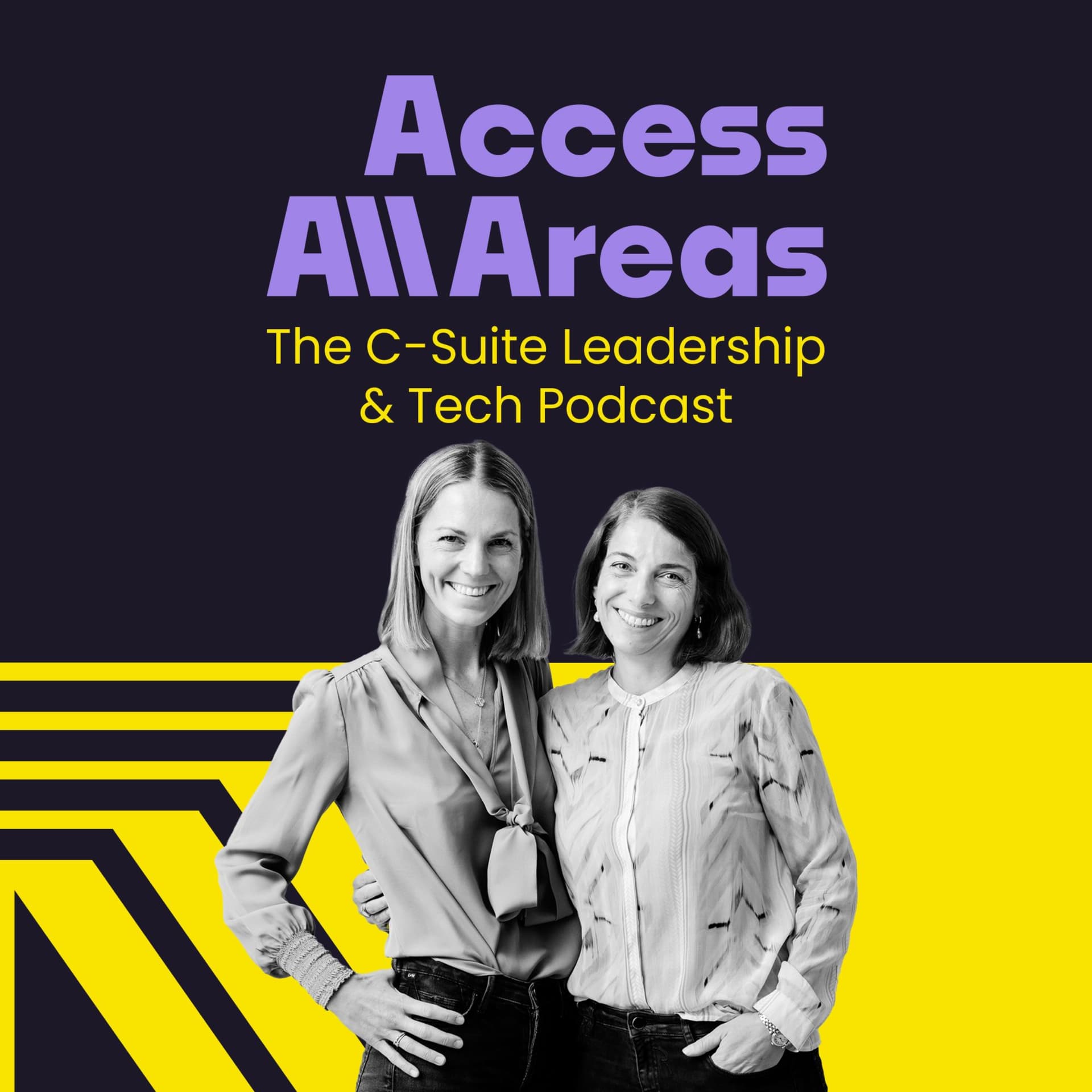 Access All Areas | The C-Suite Leadership & Tech Podcast von Nina Michahelles und Livia von Mitschke-Collande - Podcast