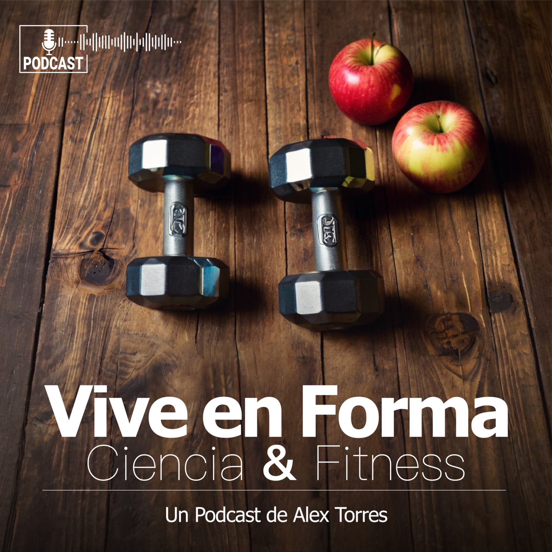 Vive en Forma - Ciencia y Fitness - Podcasts