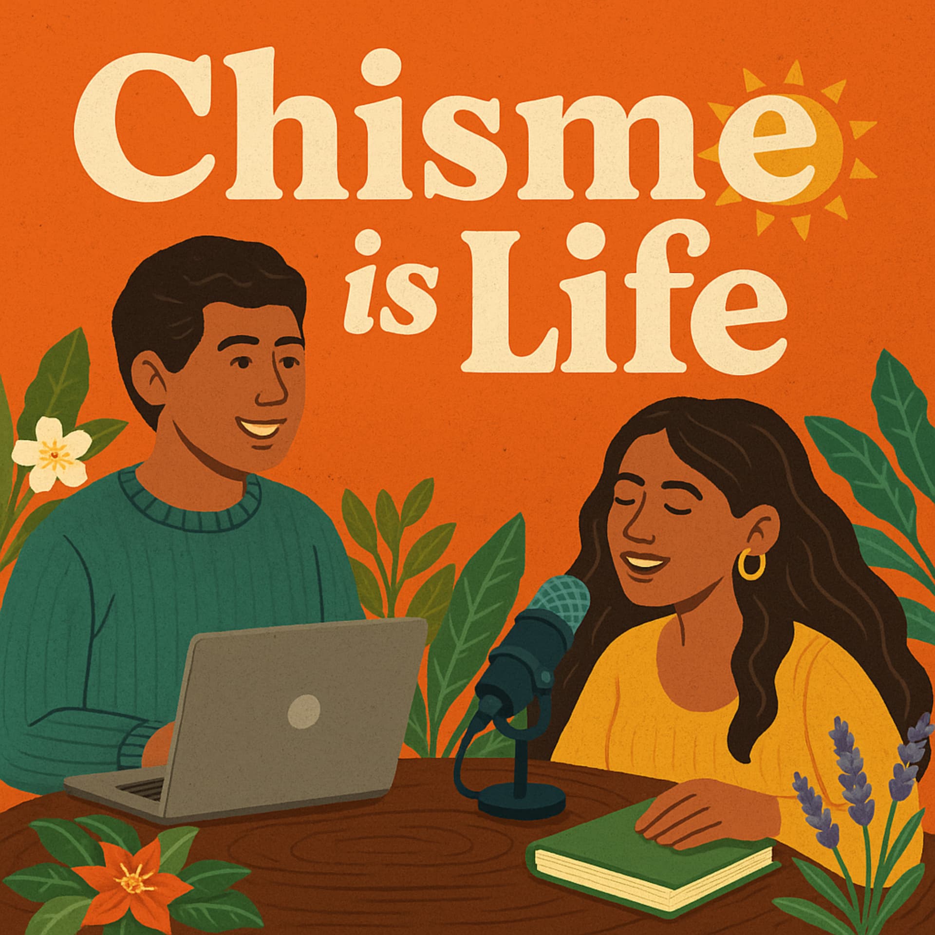 Chisme is Life - Podcasts