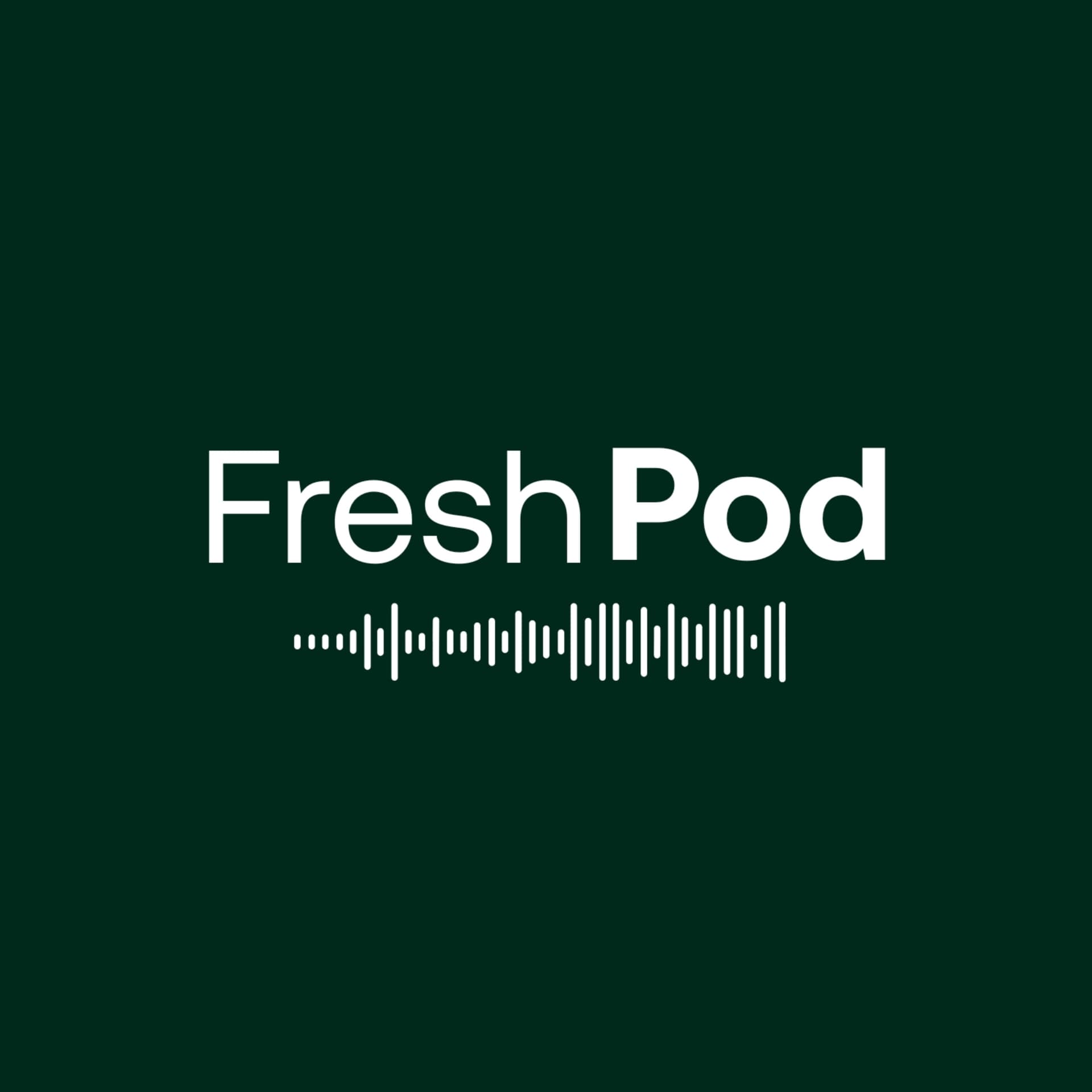 Fresh Pod - Podcasts