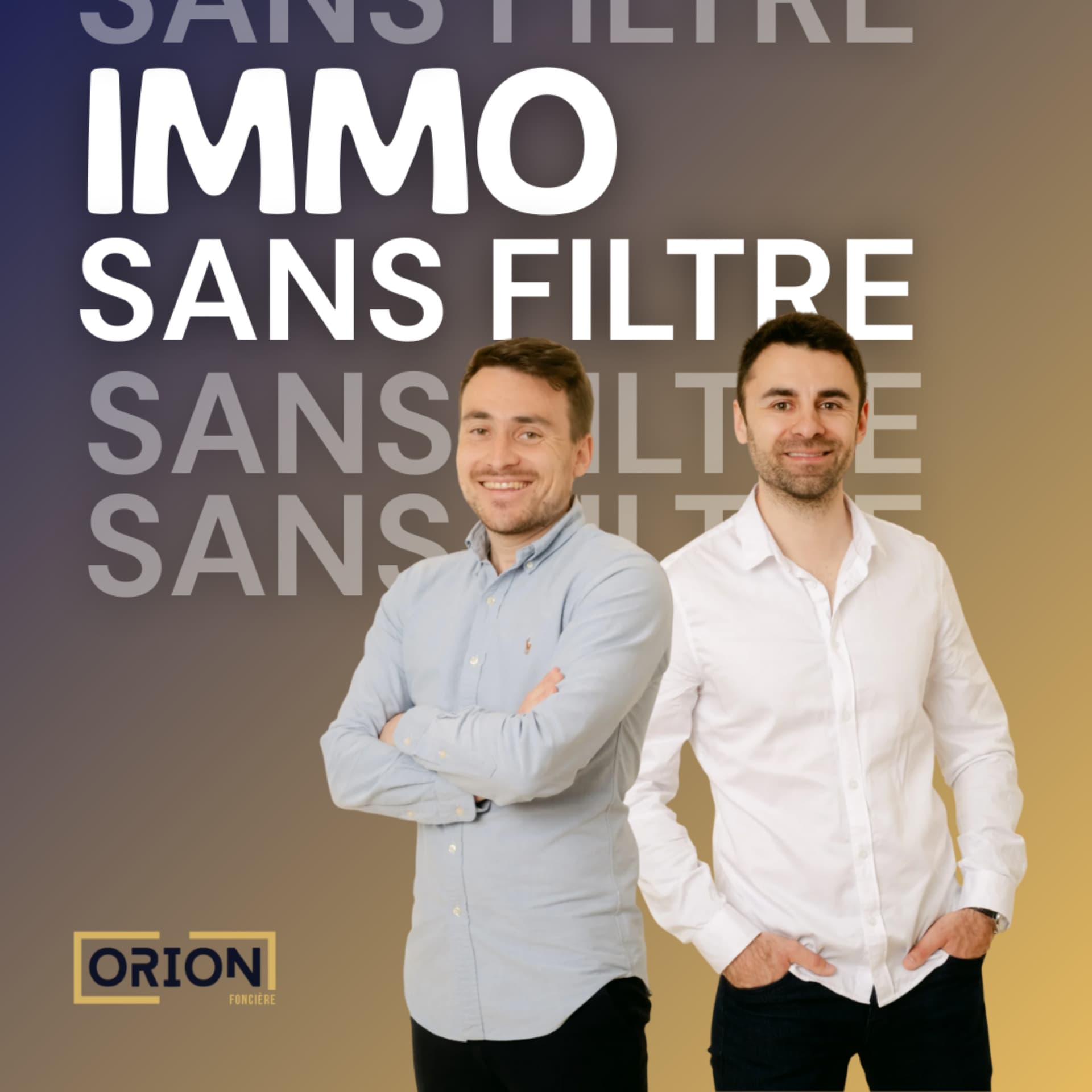 🎙 Foncière Orion – L’immobilier sans filtre - Podcasts
