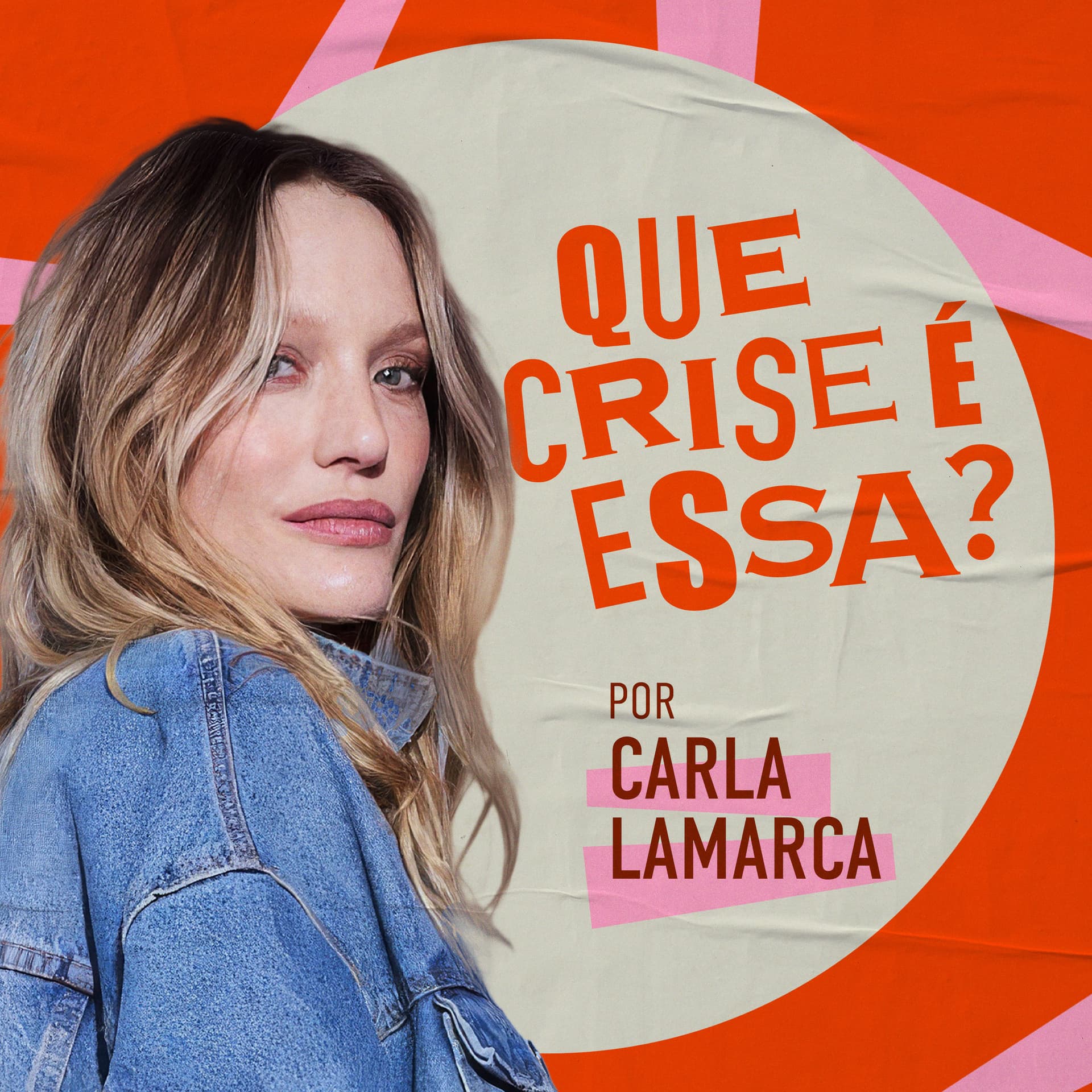 Que Crise É Essa? com Carla Lamarca - Podcasts