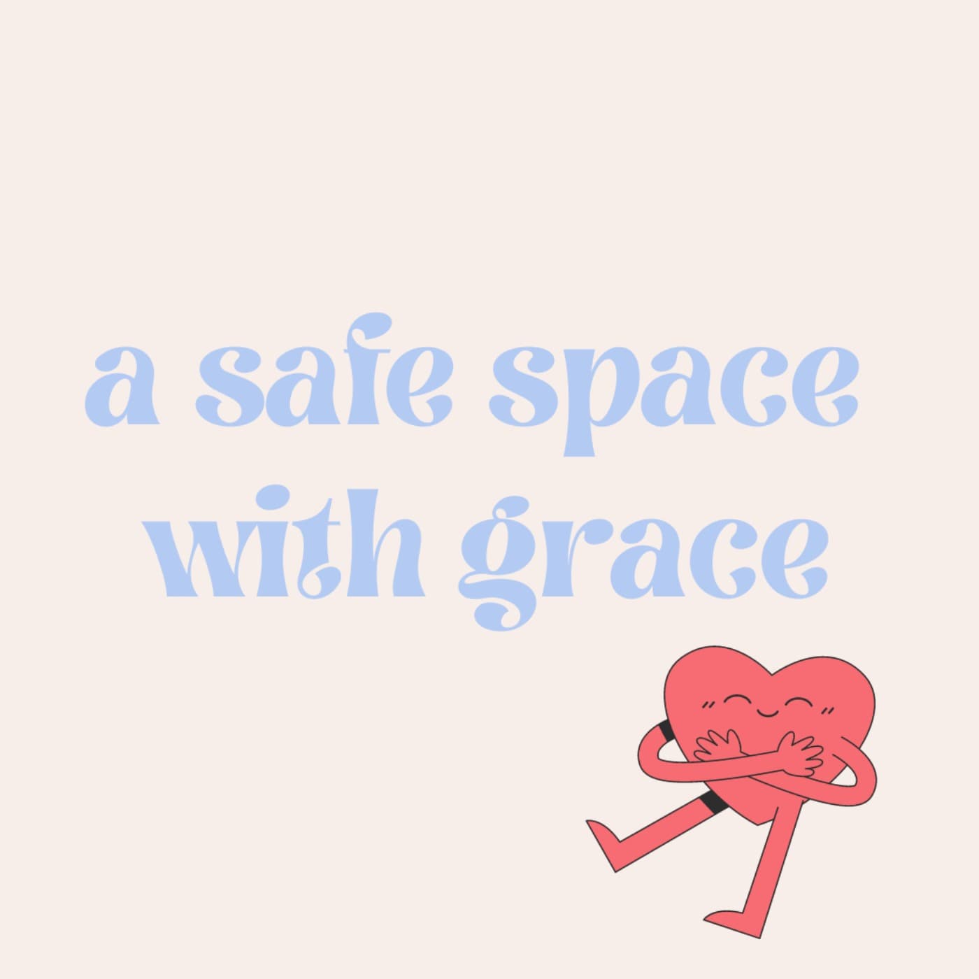 a safe space with Grace - Podcasts