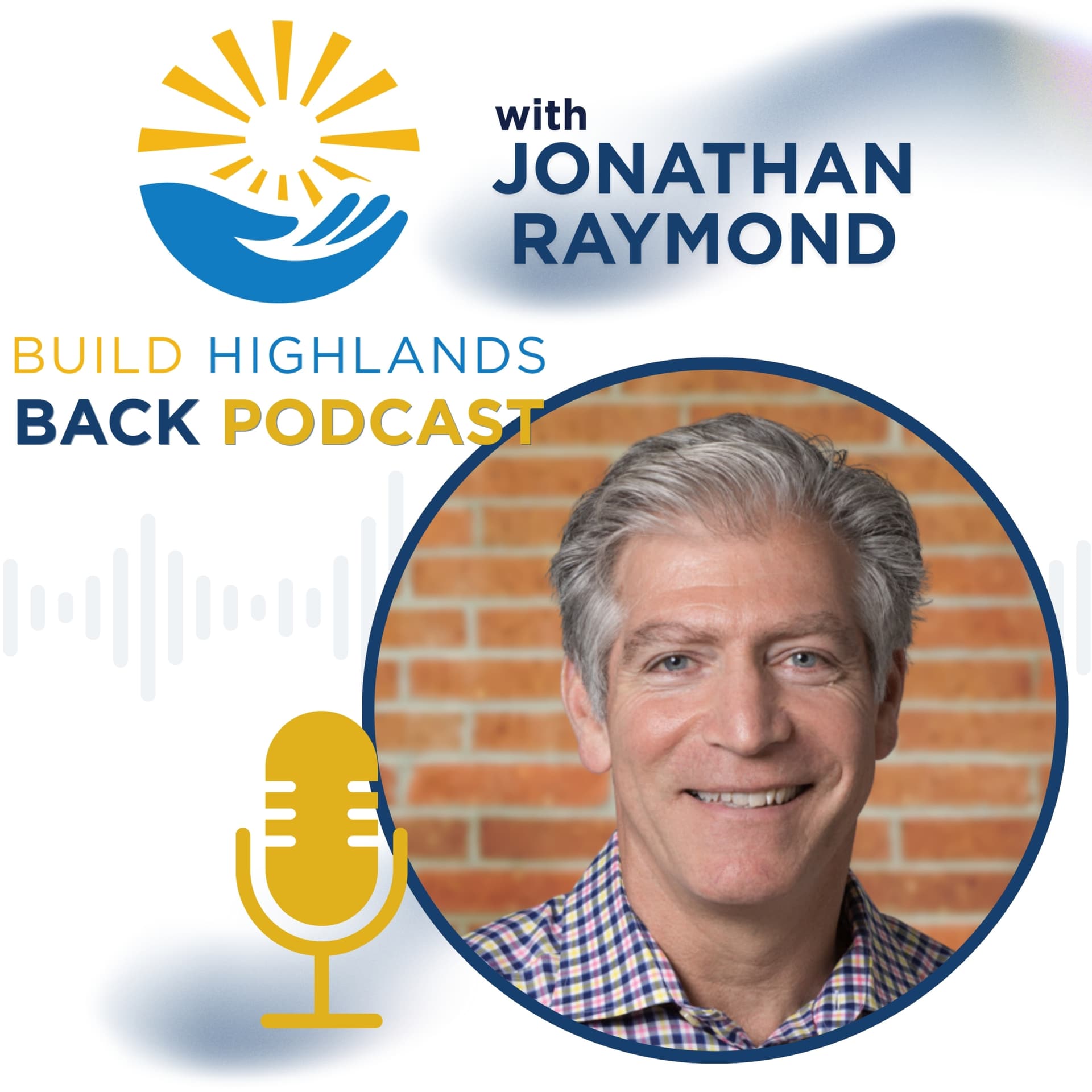 Build Highlands Back Podcast with Jonathan Raymond - Podcasts