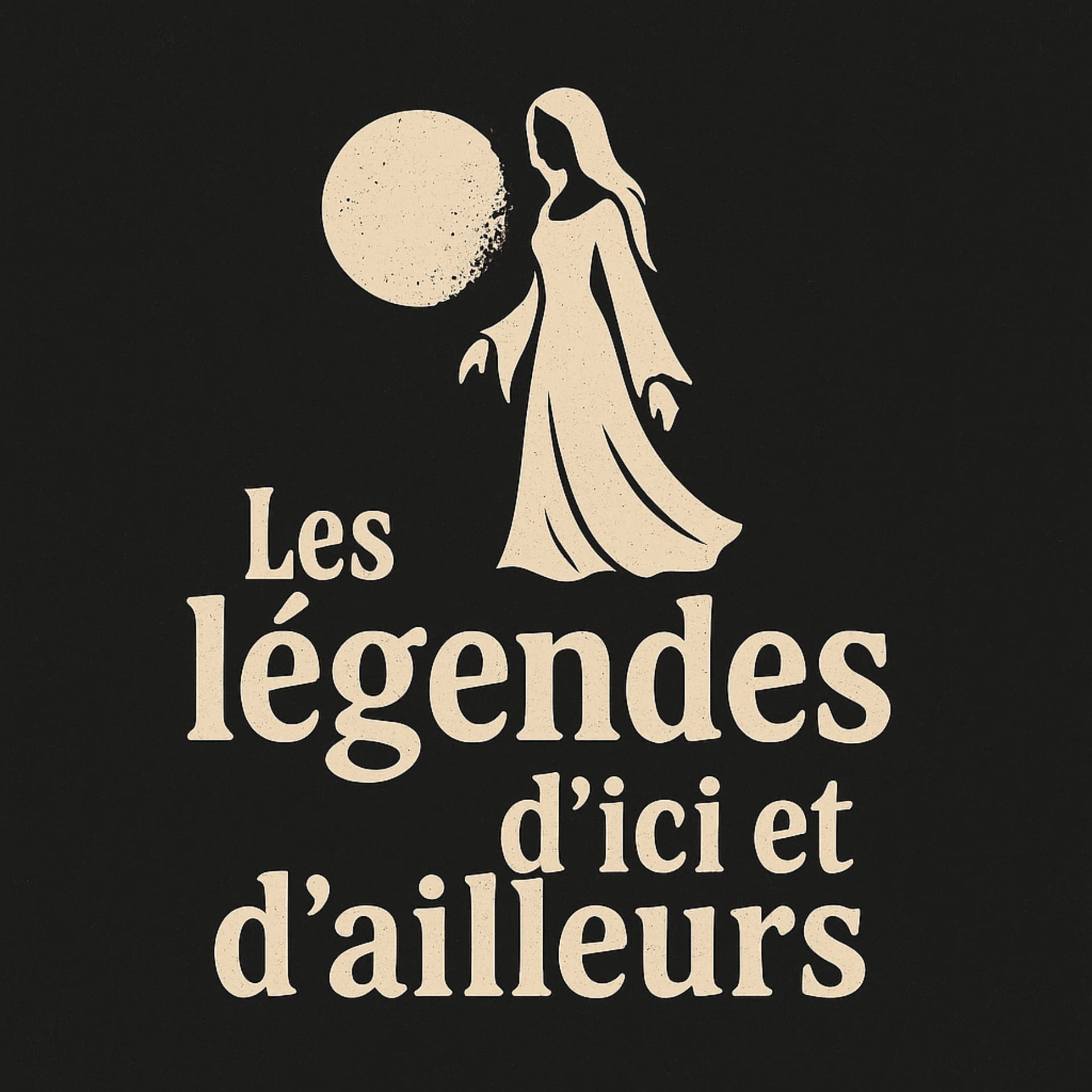 Les légendes d'ici et d'ailleurs - Podcast