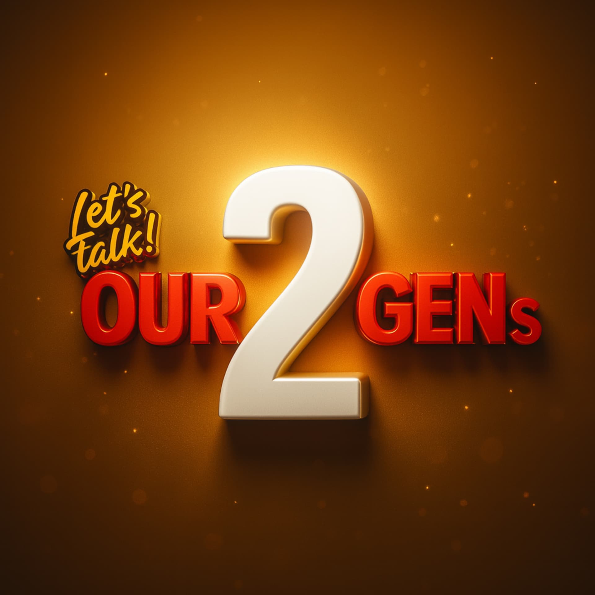 Let's Talk! An Our2Gens Podcast - Podcasts