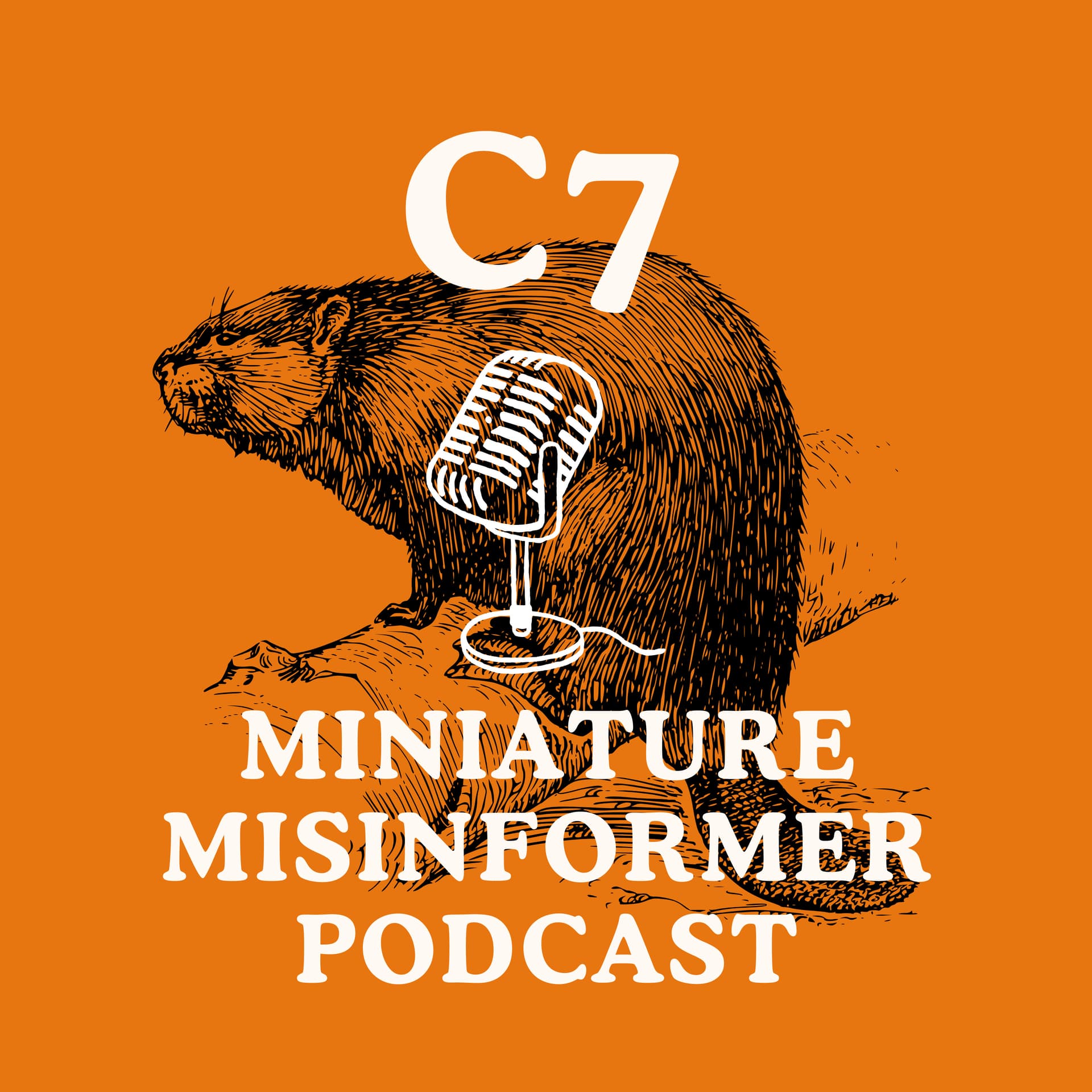 C7 Miniature Misinformer Podcast - Podcasts