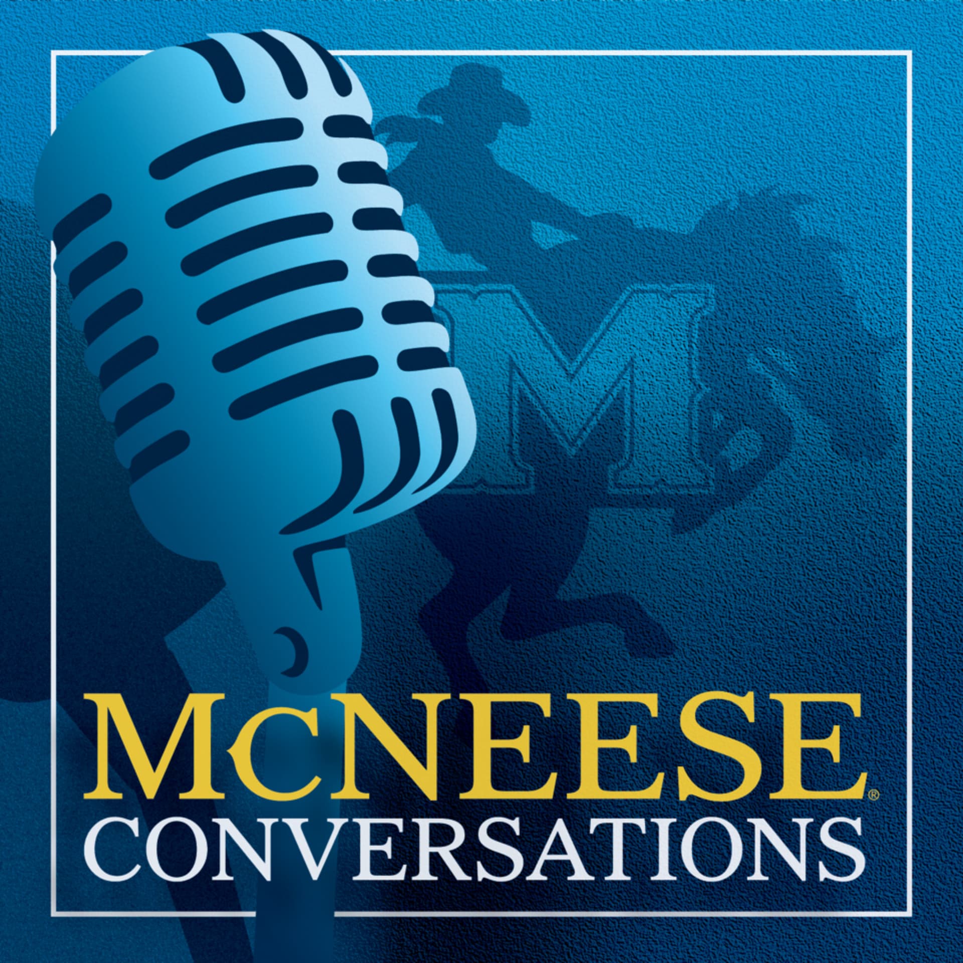 McNeese Conversations - Podcasts