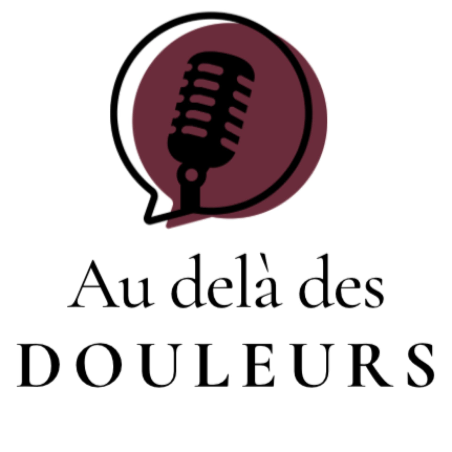 Au delà des Douleurs - Podcasts