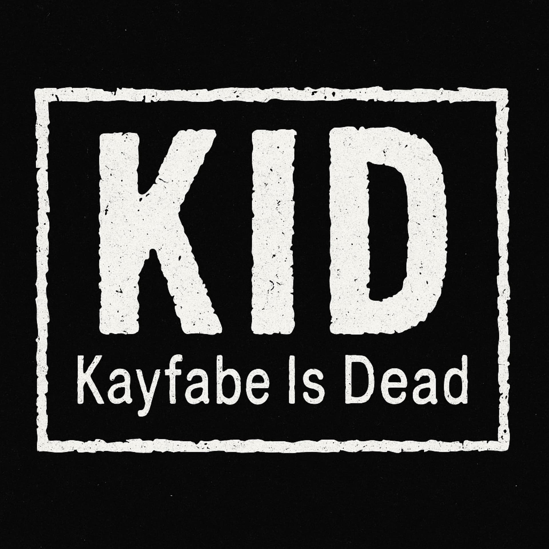 KAYFABE IS DEAD - Podcasts