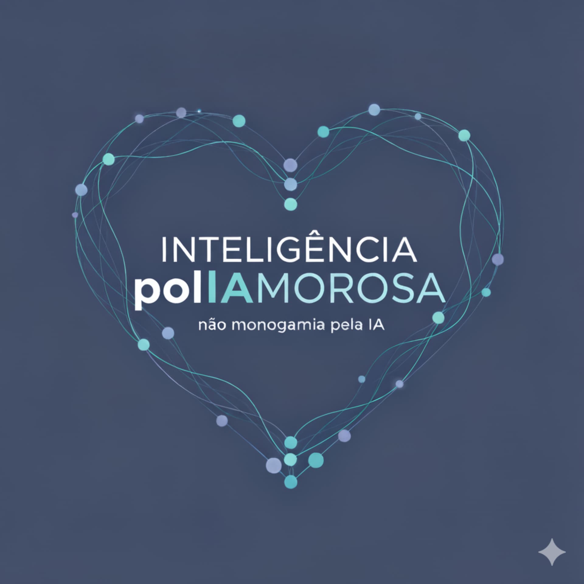 Inteligência polIAmorosa – não monogamia pela IA - Podcast