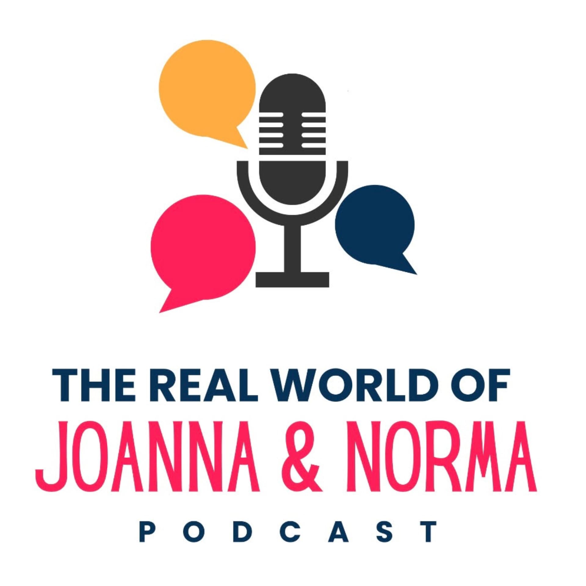 The Real World of Joanna and Norma - Podcasts