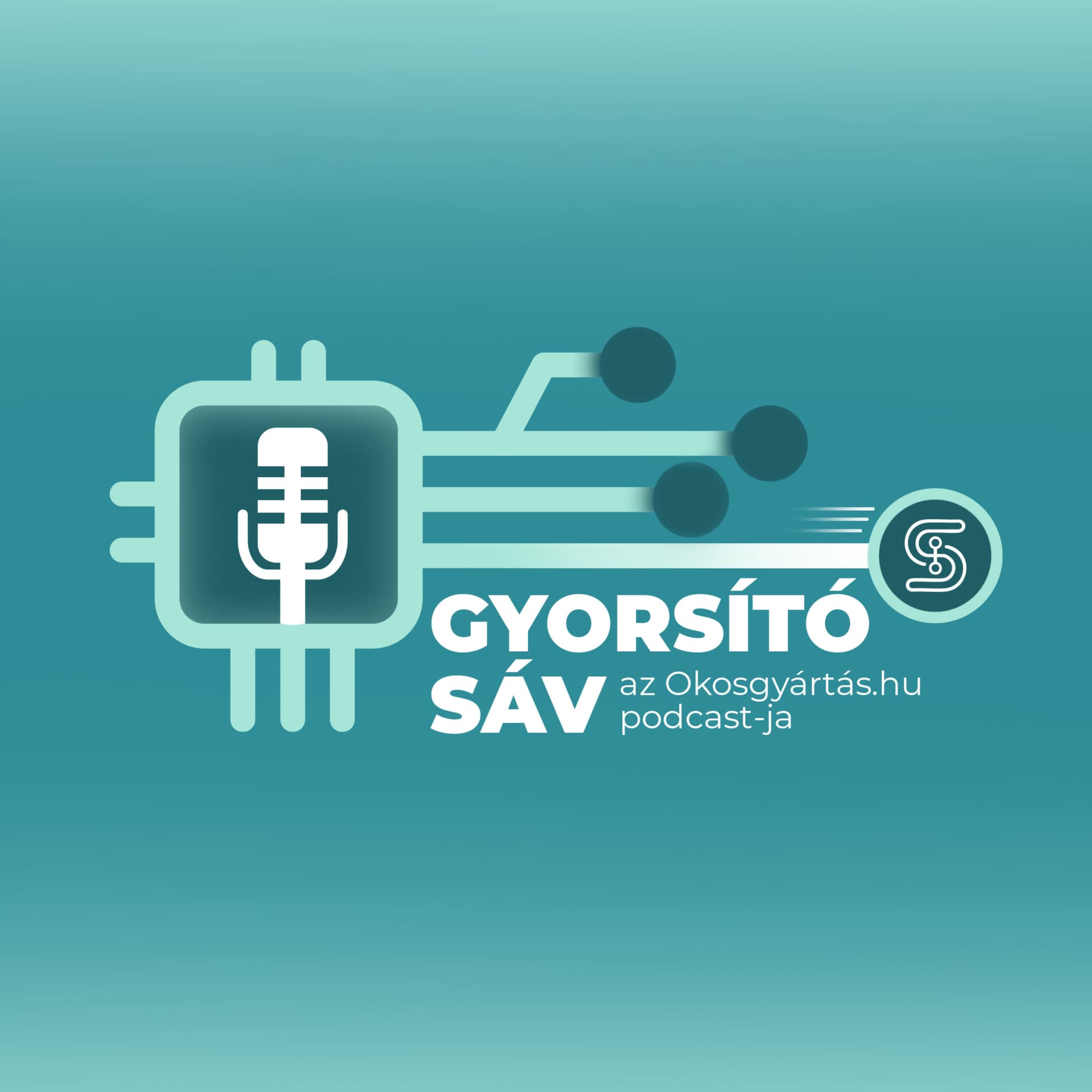 Gyorsítósáv - az Okosgyártás.hu podcast-ja - Podcast