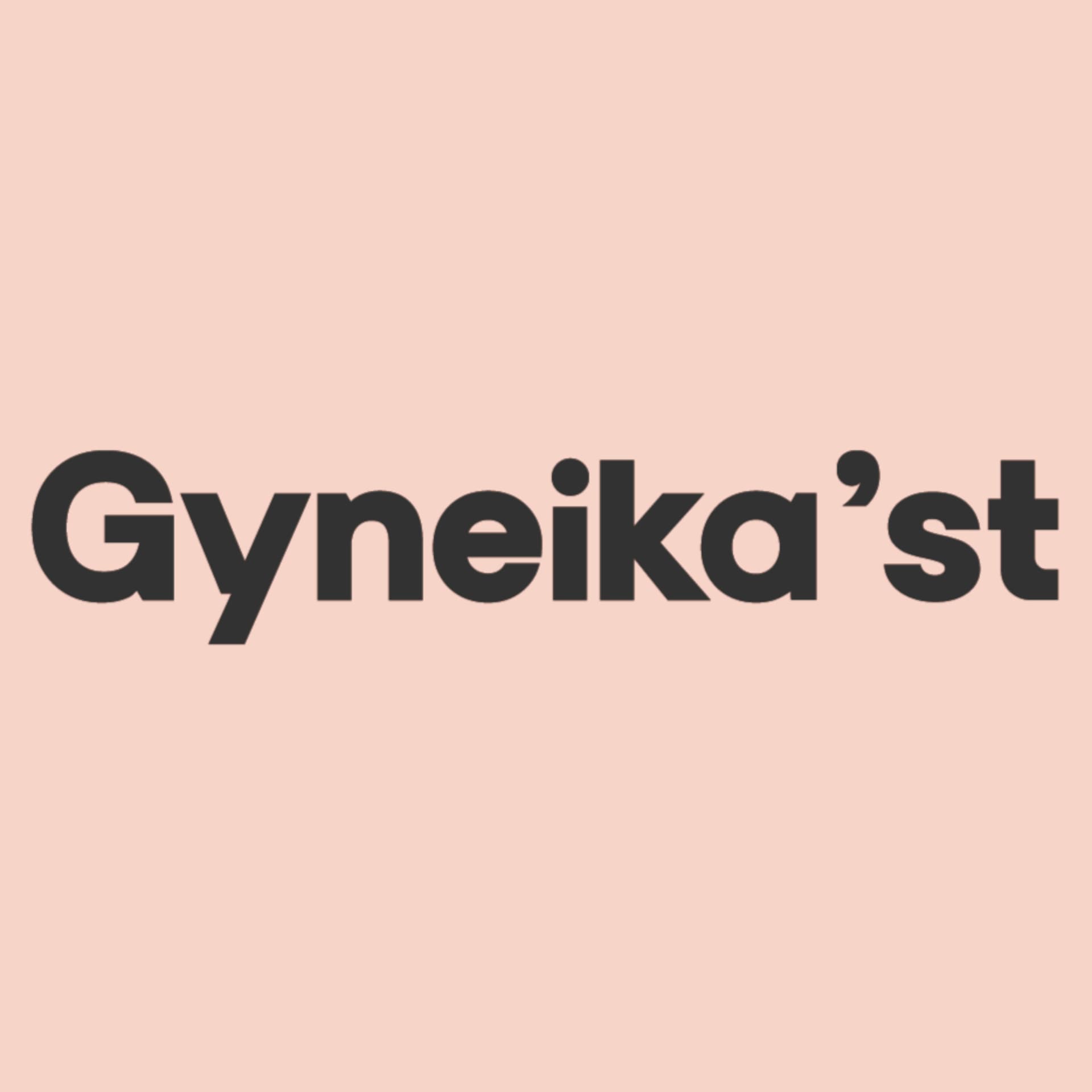 Gyneika'st - Podcasts
