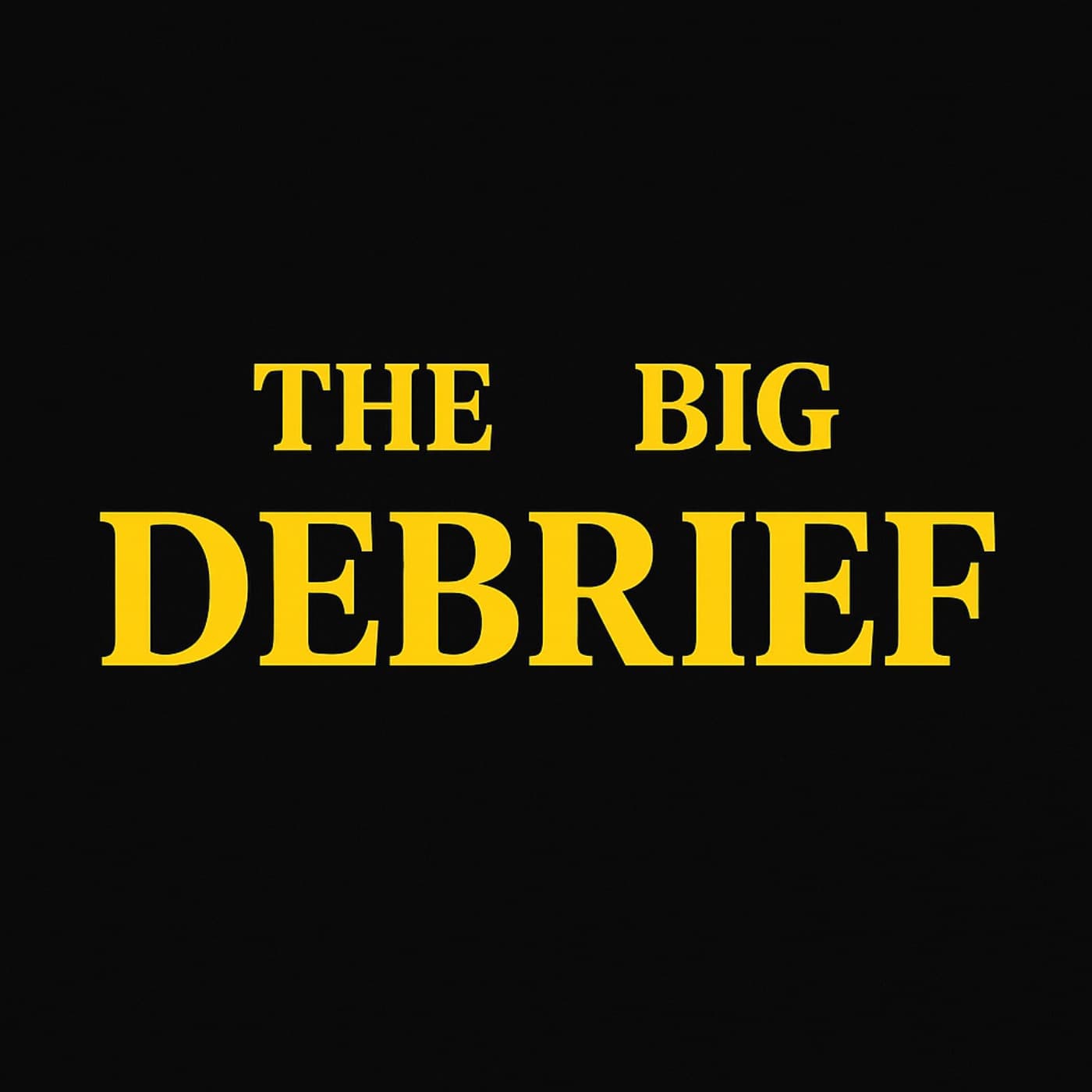 The Big Debrief - Podcasts