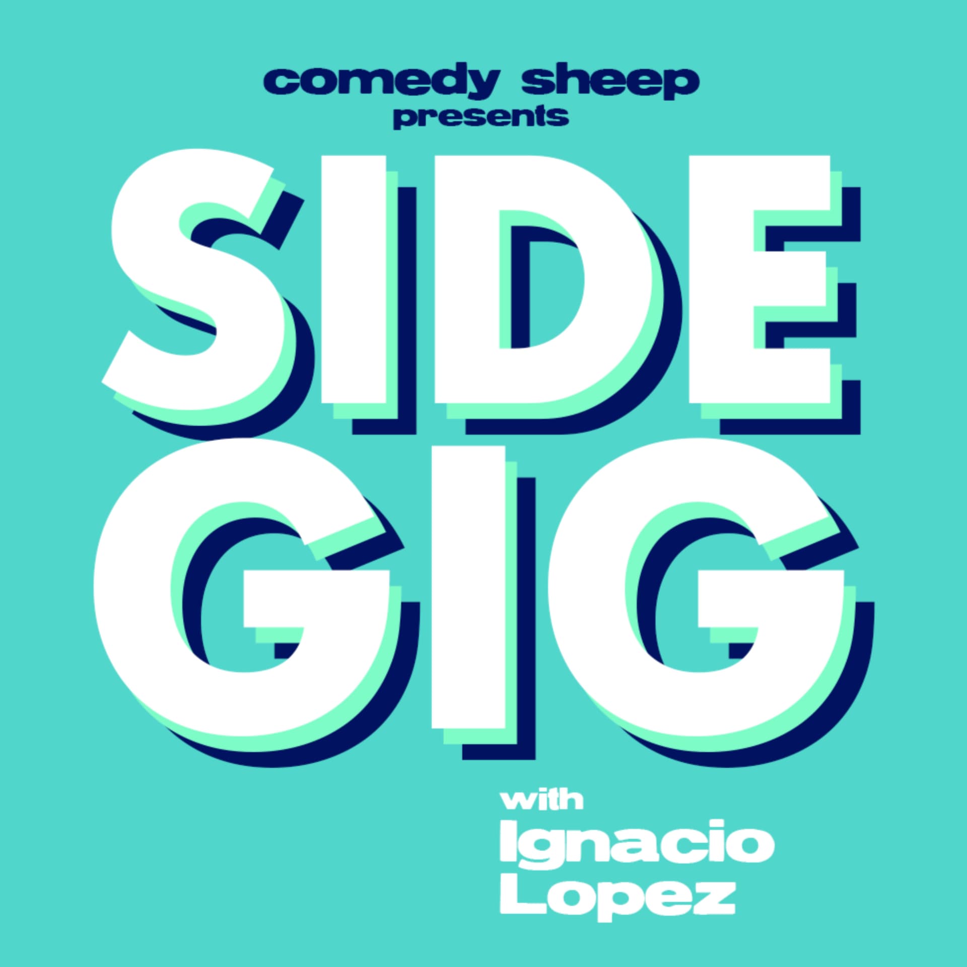 Side Gig with Ignacio Lopez - Podcasts