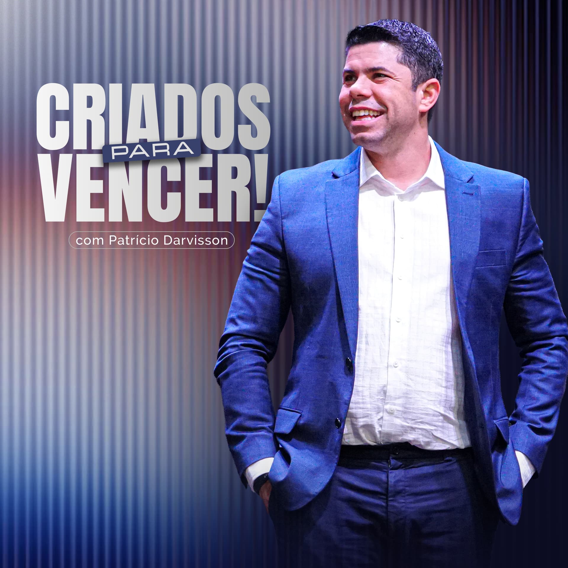 Criados para Vencer - Podcasts