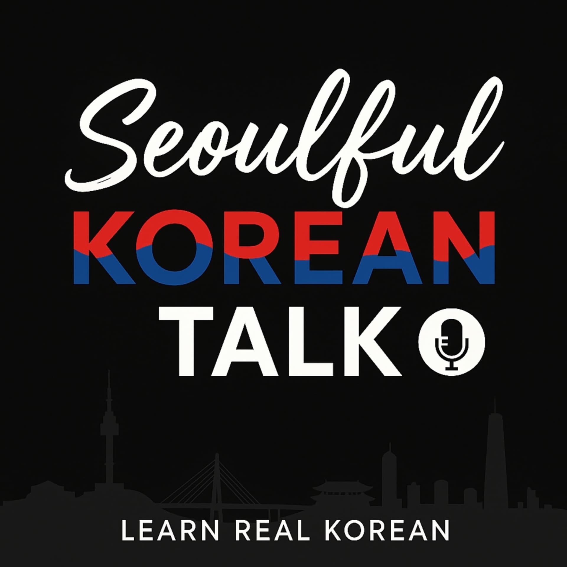 Seoulful Korean Talk (Learn Real Korean) - Podcast