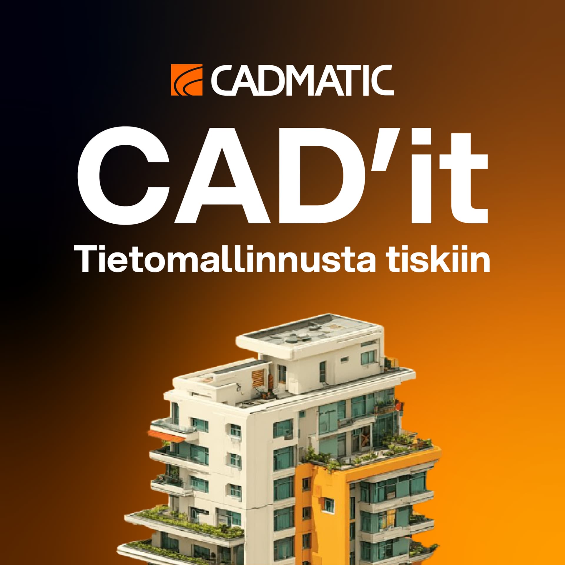 CAD'it - Tietomallinnusta tiskiin - Podcast