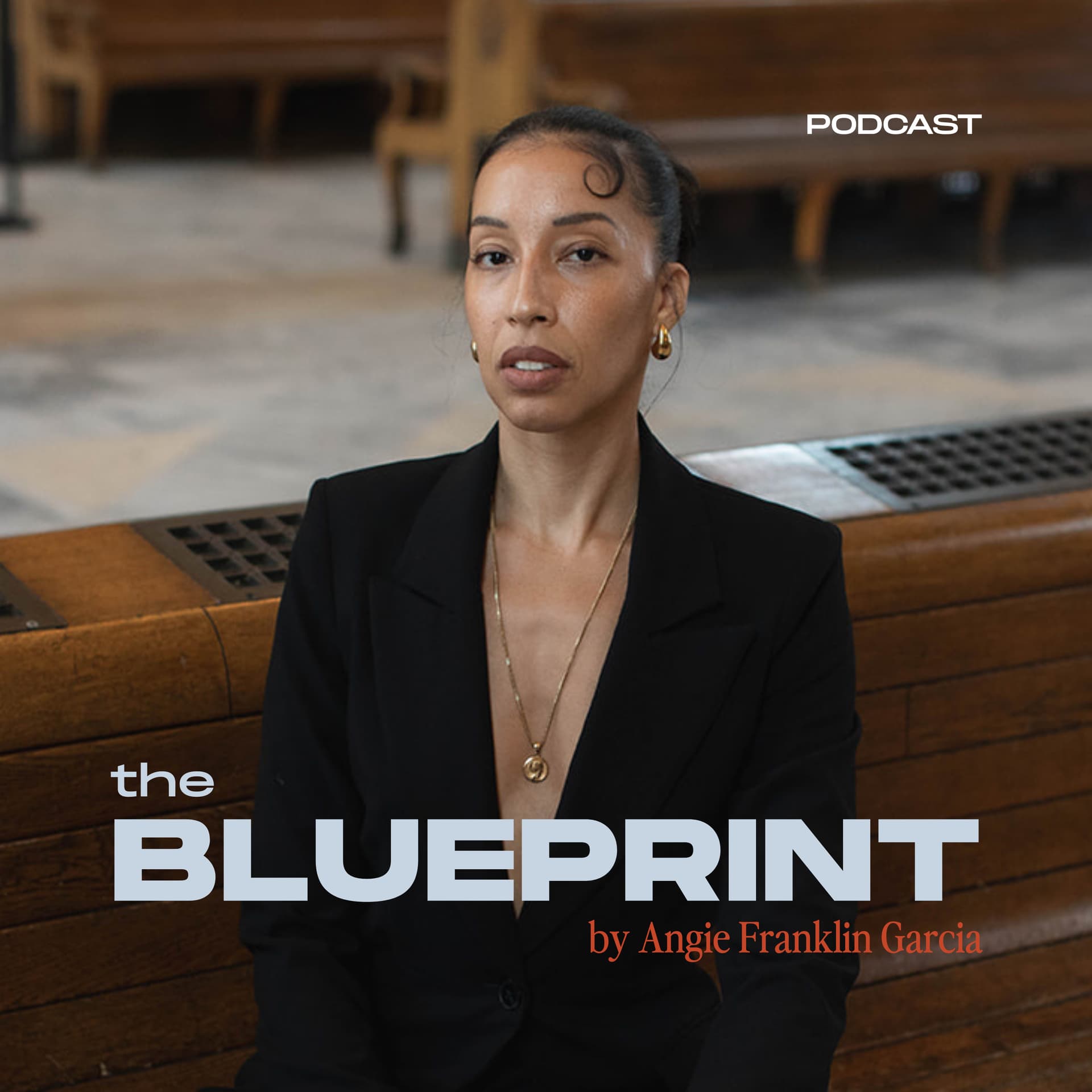 The Blueprint by Angie Franklin Garcia - Podcasts