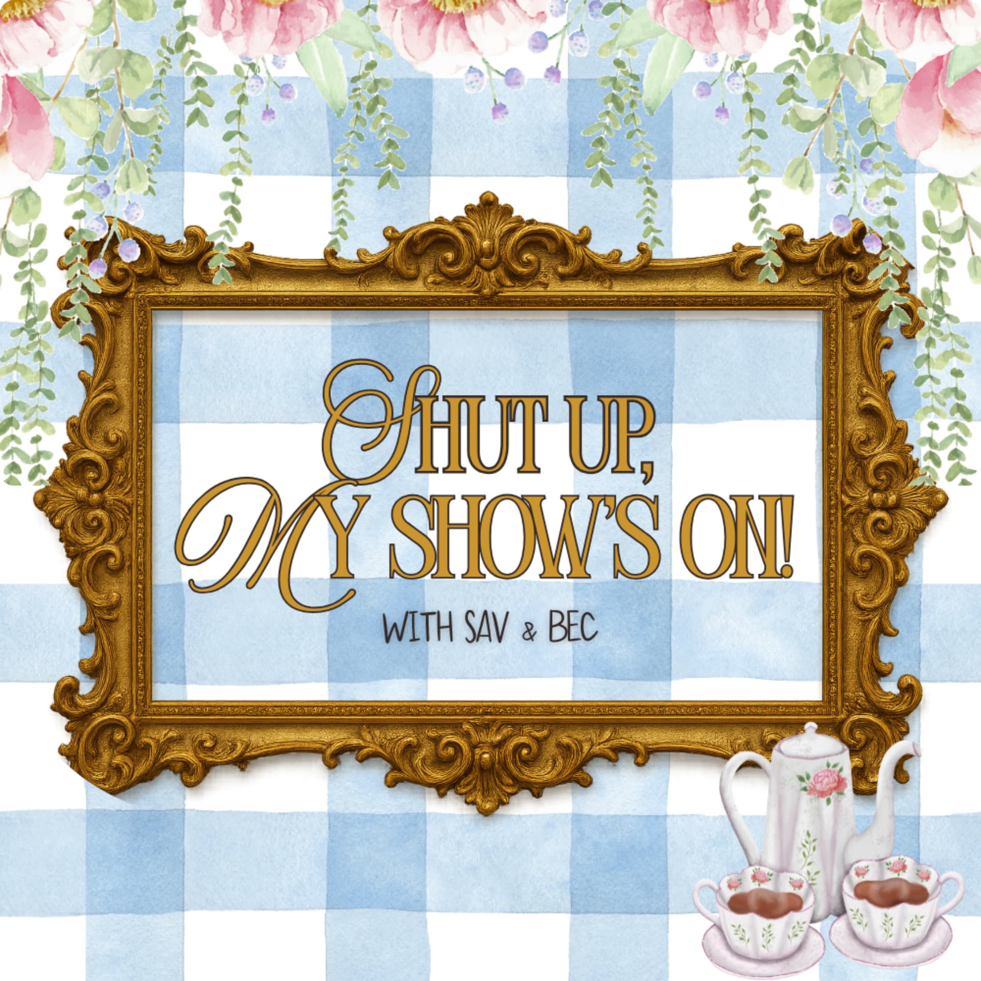 Shut Up, My Show's On! - Podcasts