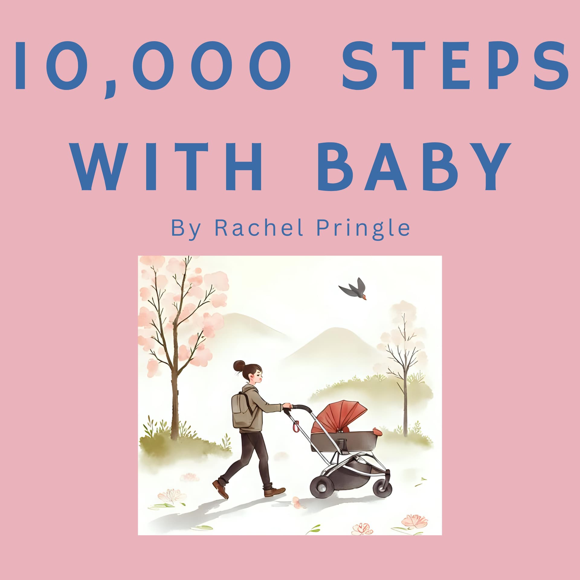 10,000 steps with baby - Podcasts