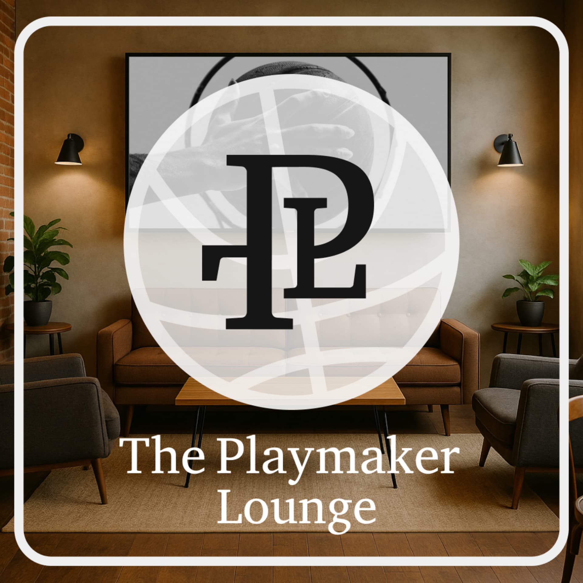 The Playmaker Lounge - Podcasts