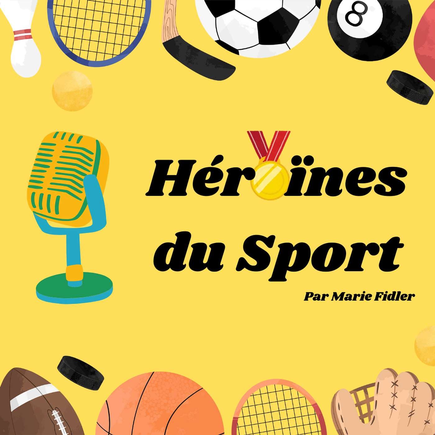 Héroïnes du Sport - Podcasts