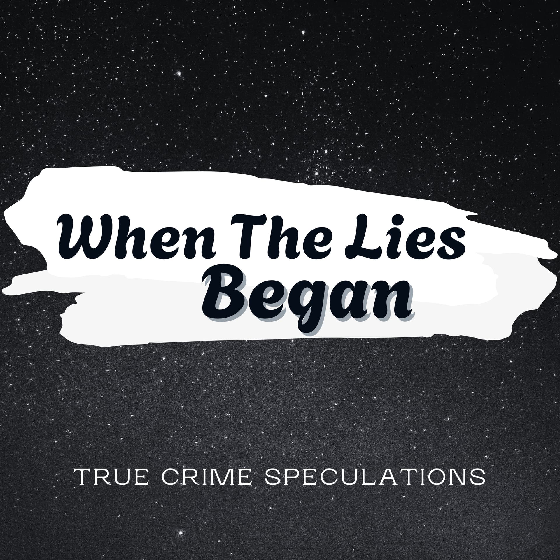 When the Lies Began - Podcasts