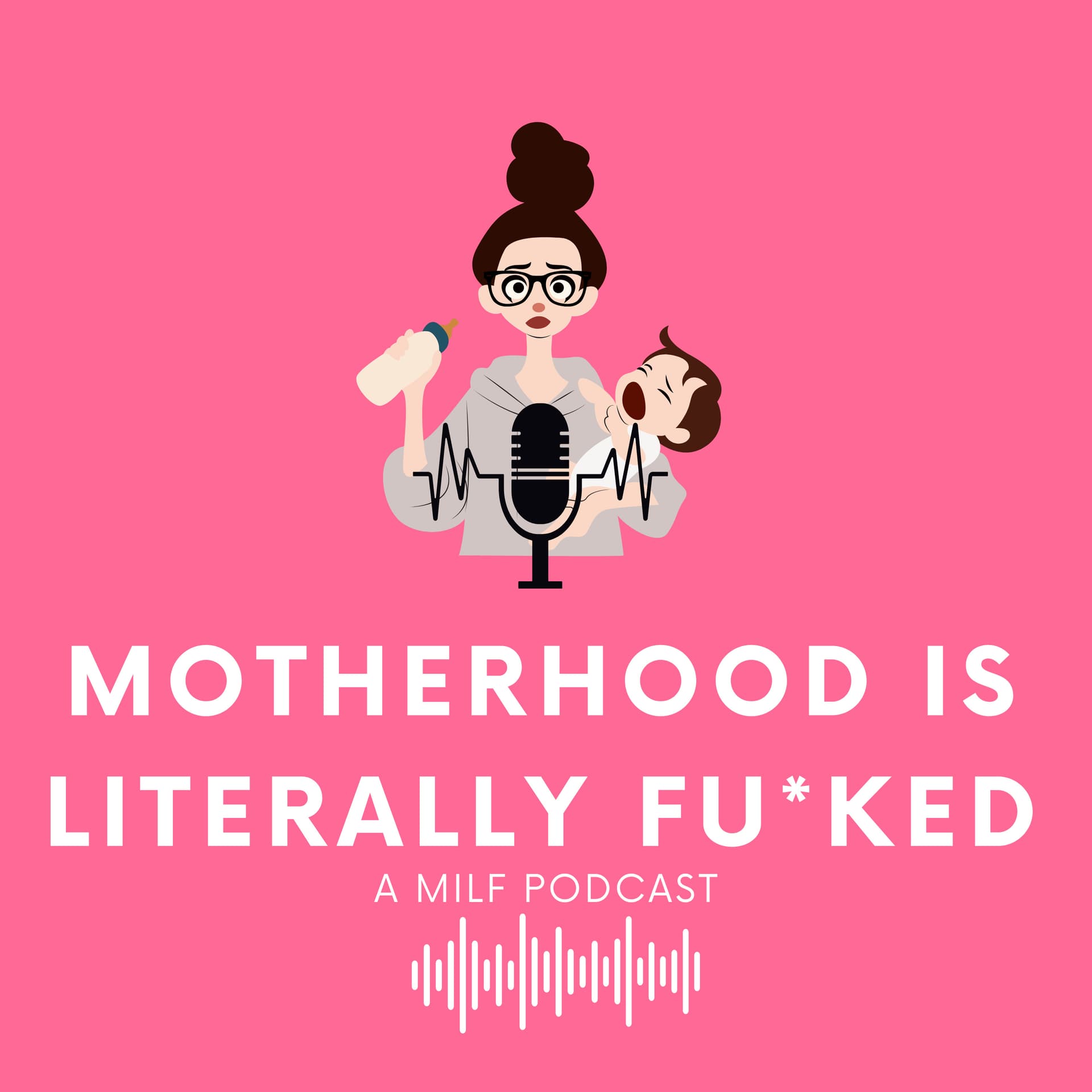 Motherhood is Literally FU*KED (A MILF podcast) - Podcast